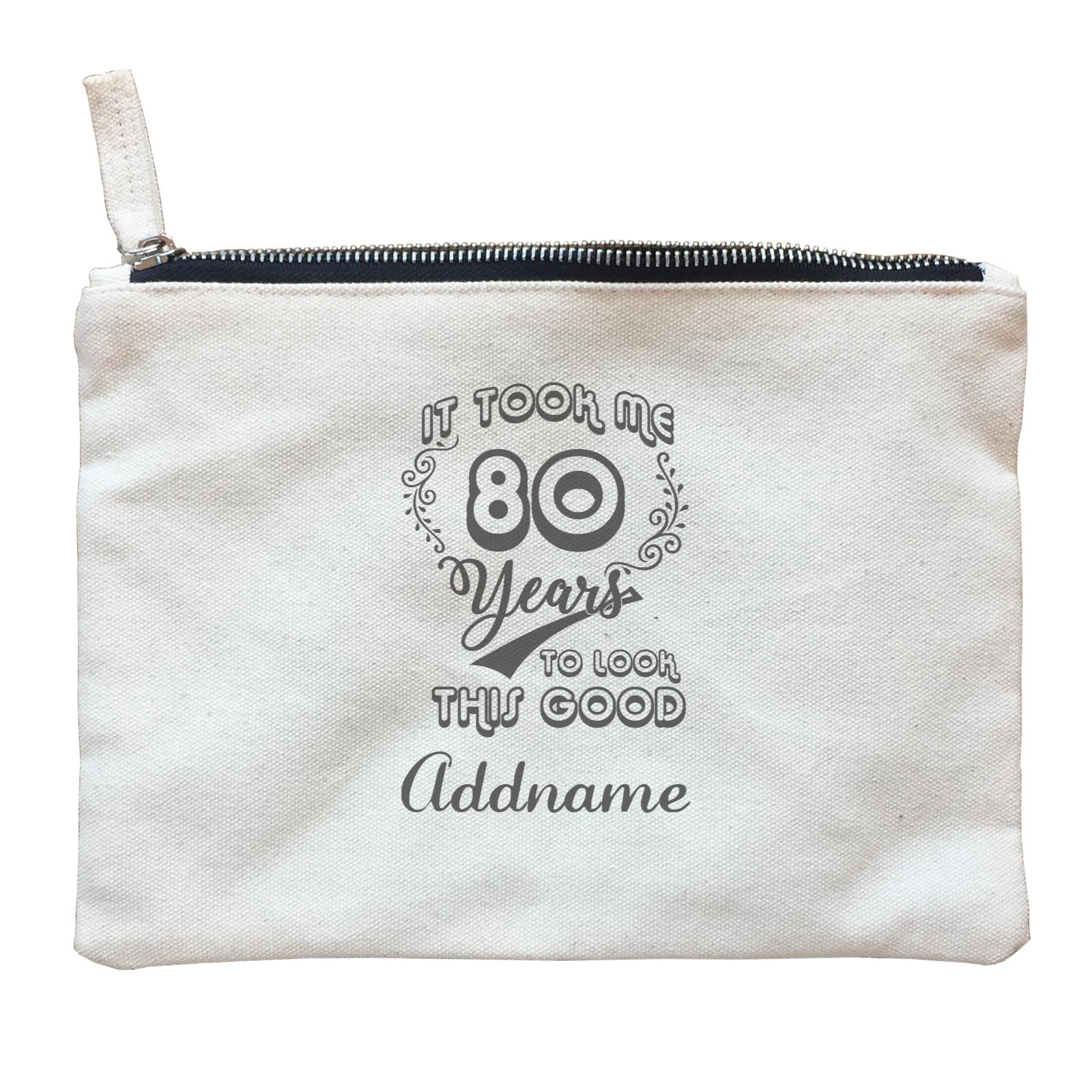 Personalize It Birthyear It took Me To Look This Good with Addname and Add Year Zipper Pouch