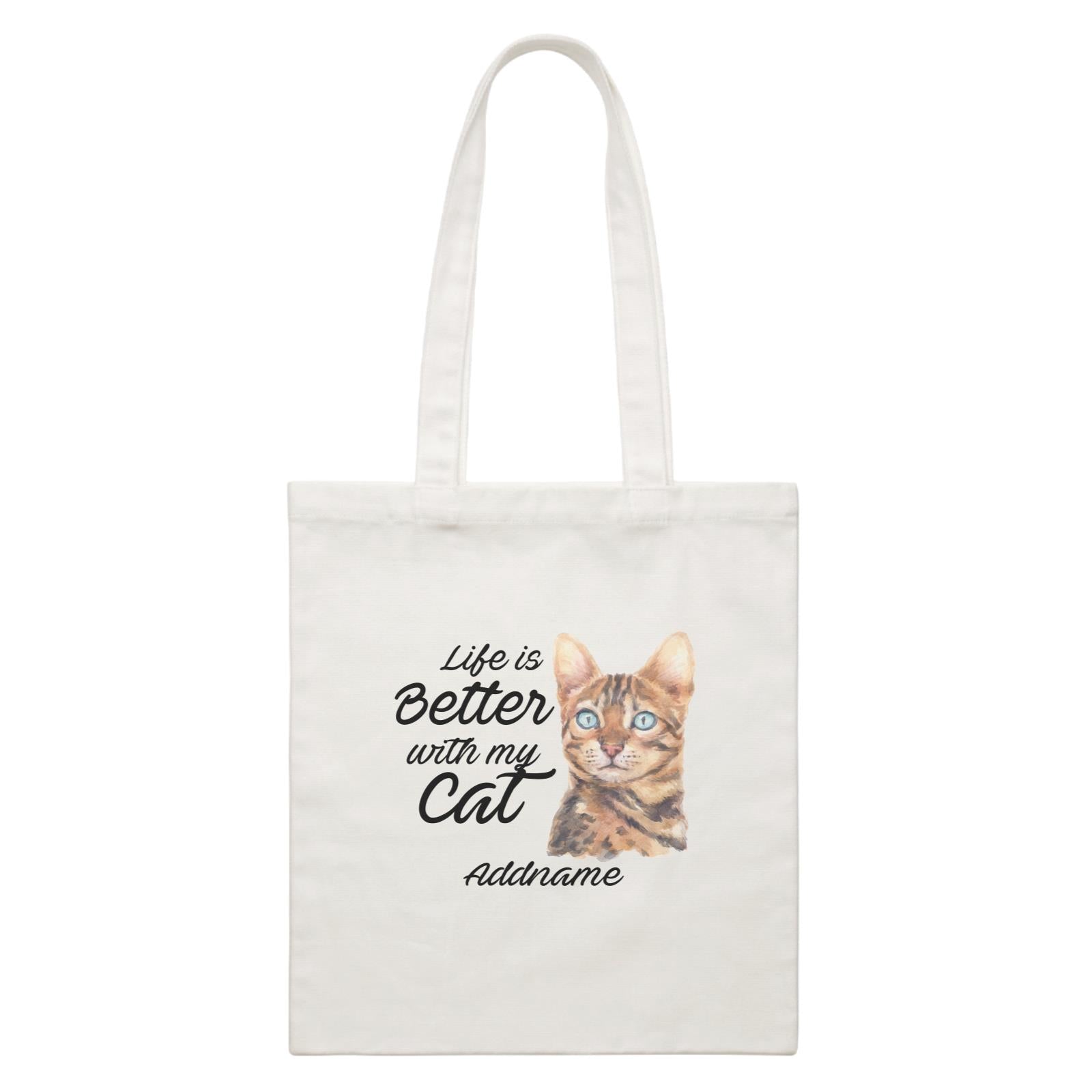 Watercolor Life is Better With My Cat Bengal Addname White Canvas Bag