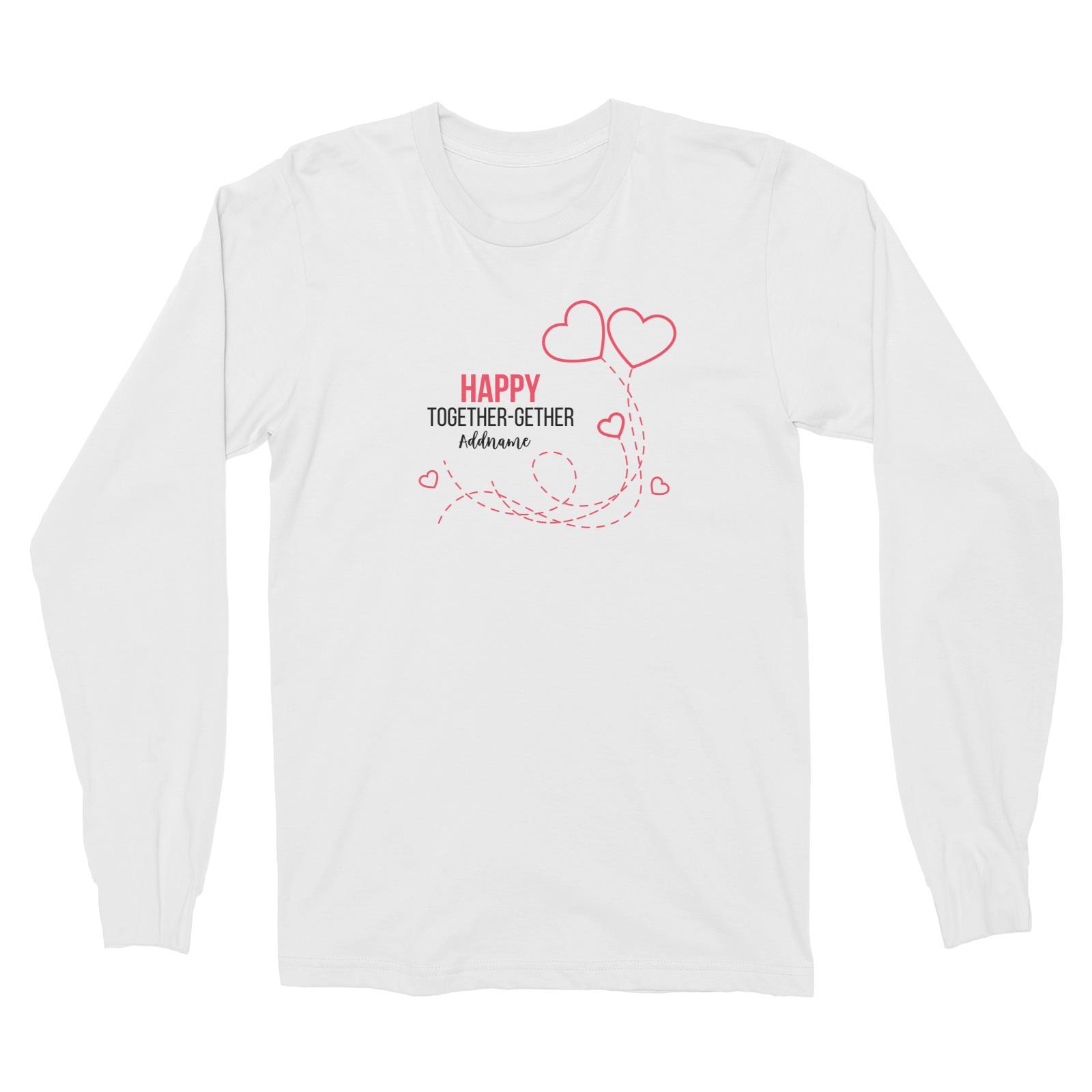 Happy Together Gether with Hearts Long Sleeve Unisex T-Shirt