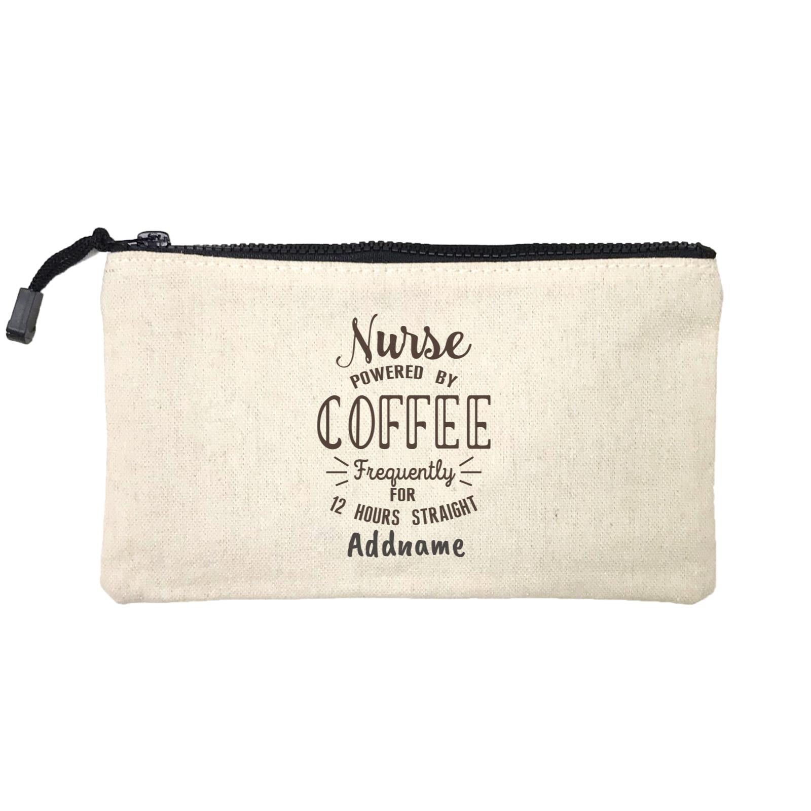 Nurse Powered By Coffee Frequently for 12 Hours Straight Mini Accessories Stationery Pouch