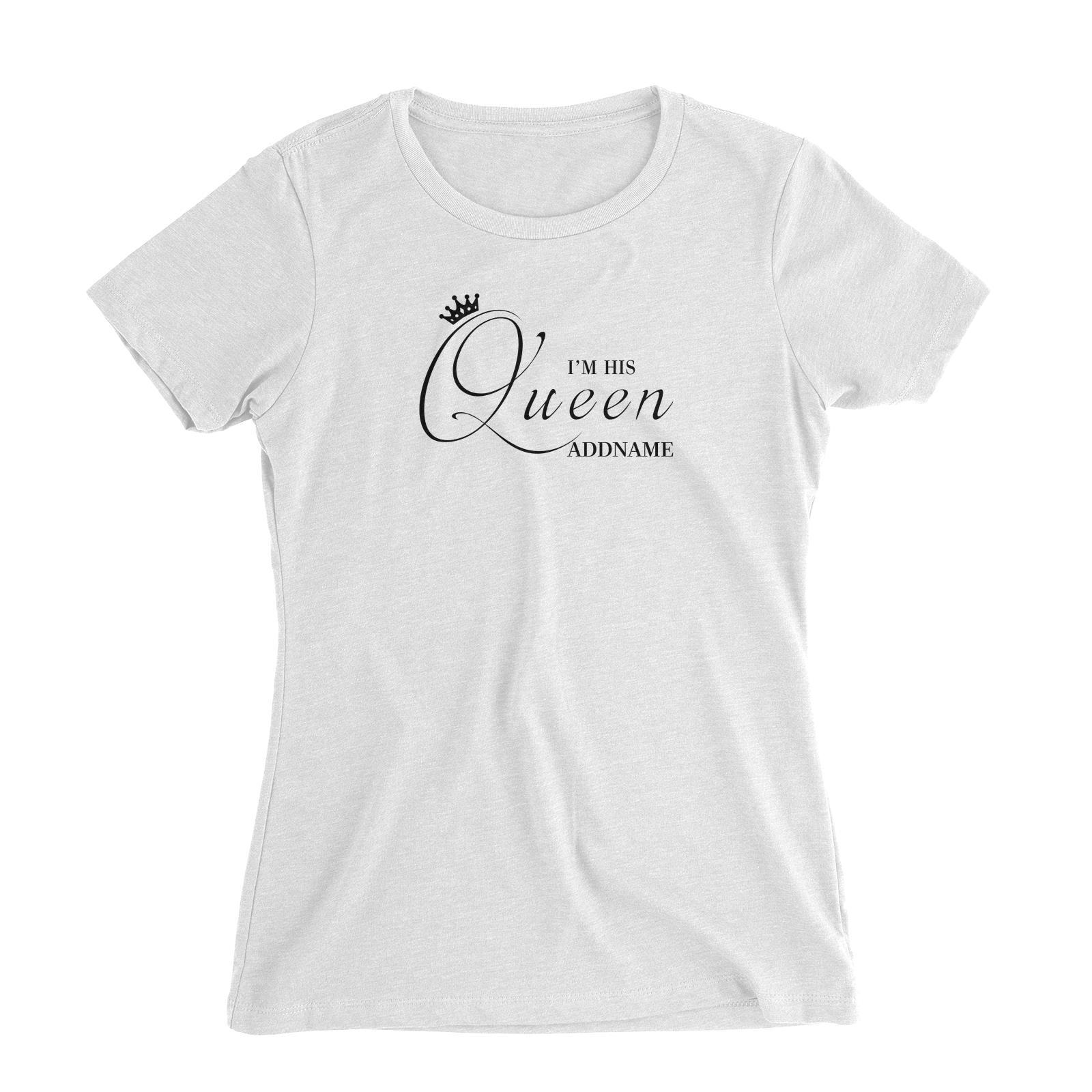 Royal I'm His Queen (FLASH DEAL) Matching Family Women's Slim Fit T-Shirt
