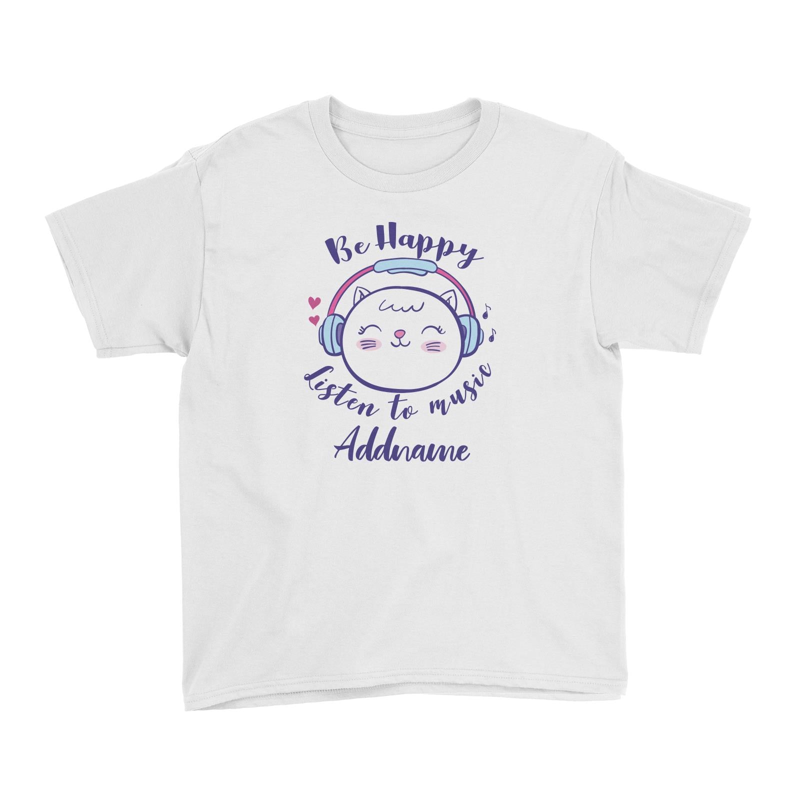 Cool Cute Animals Cats Be Happy Listen To Music Addname Kid's T-Shirt
