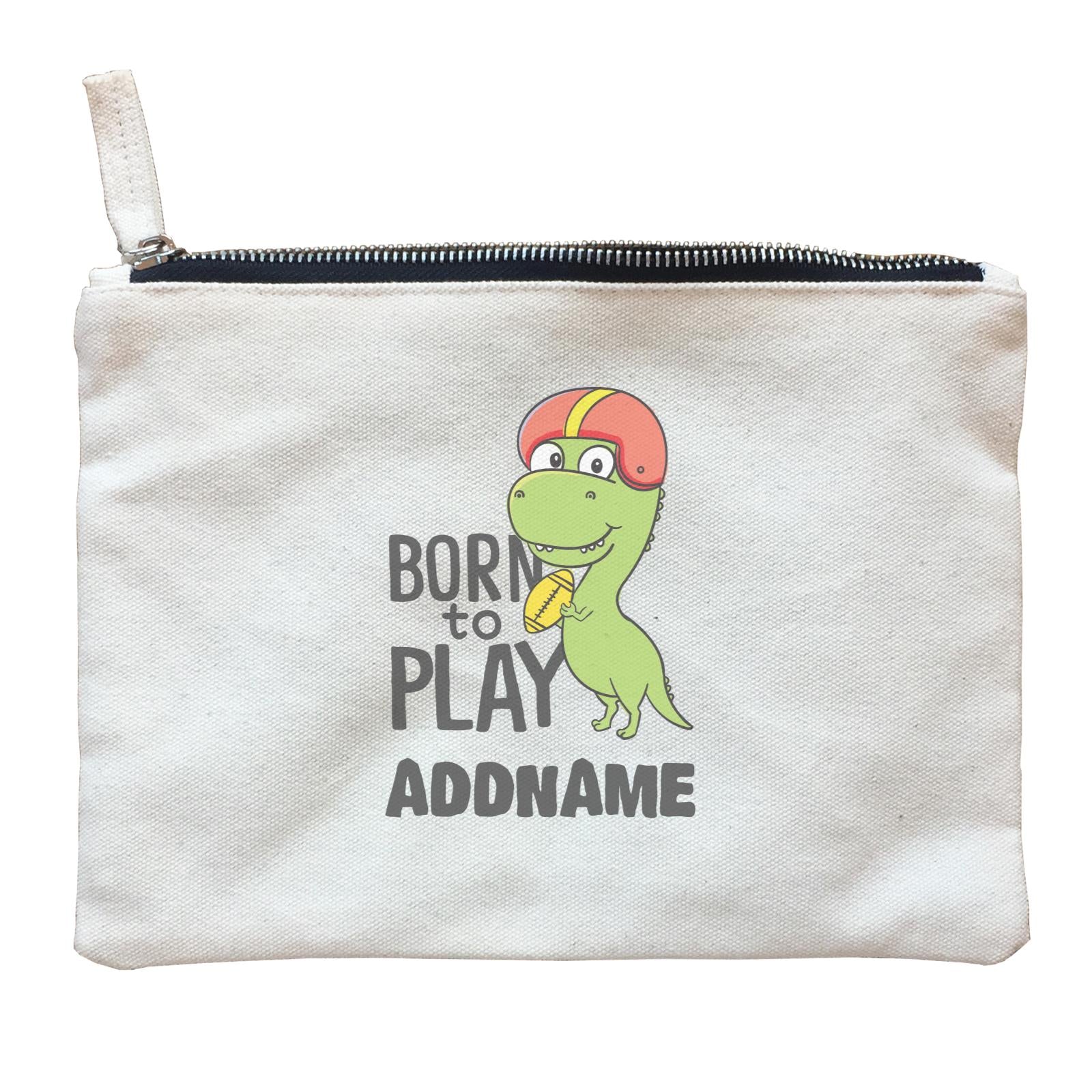 Super Cute Dinosaur Born To Play Zipper Pouch