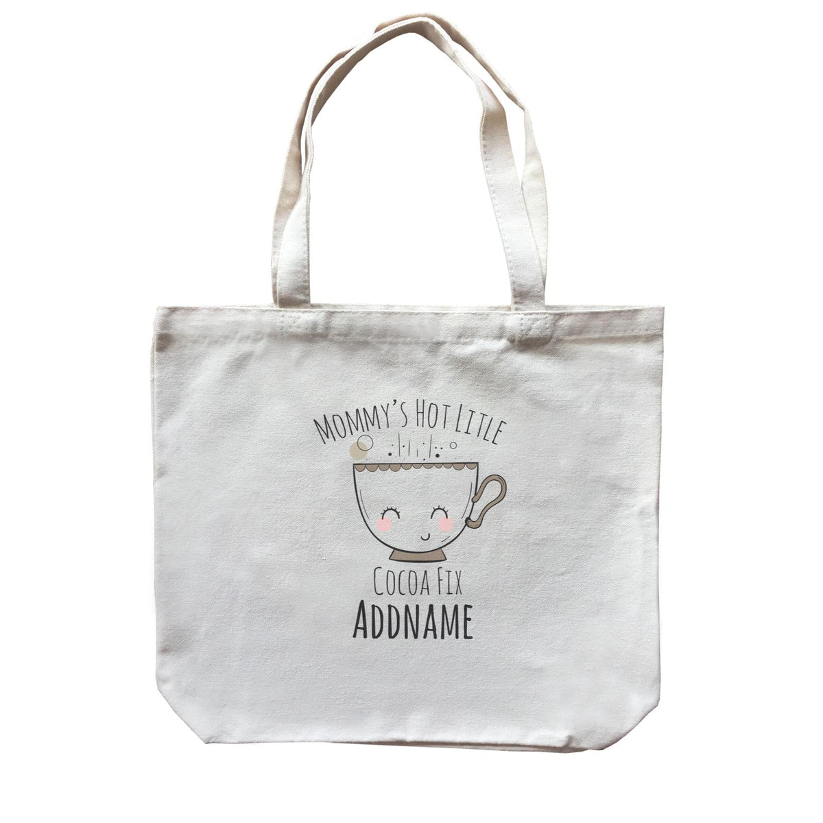 Drawn Sweet Snacks Mommy's Hot Little Cocoa Fix Addname Canvas Bag