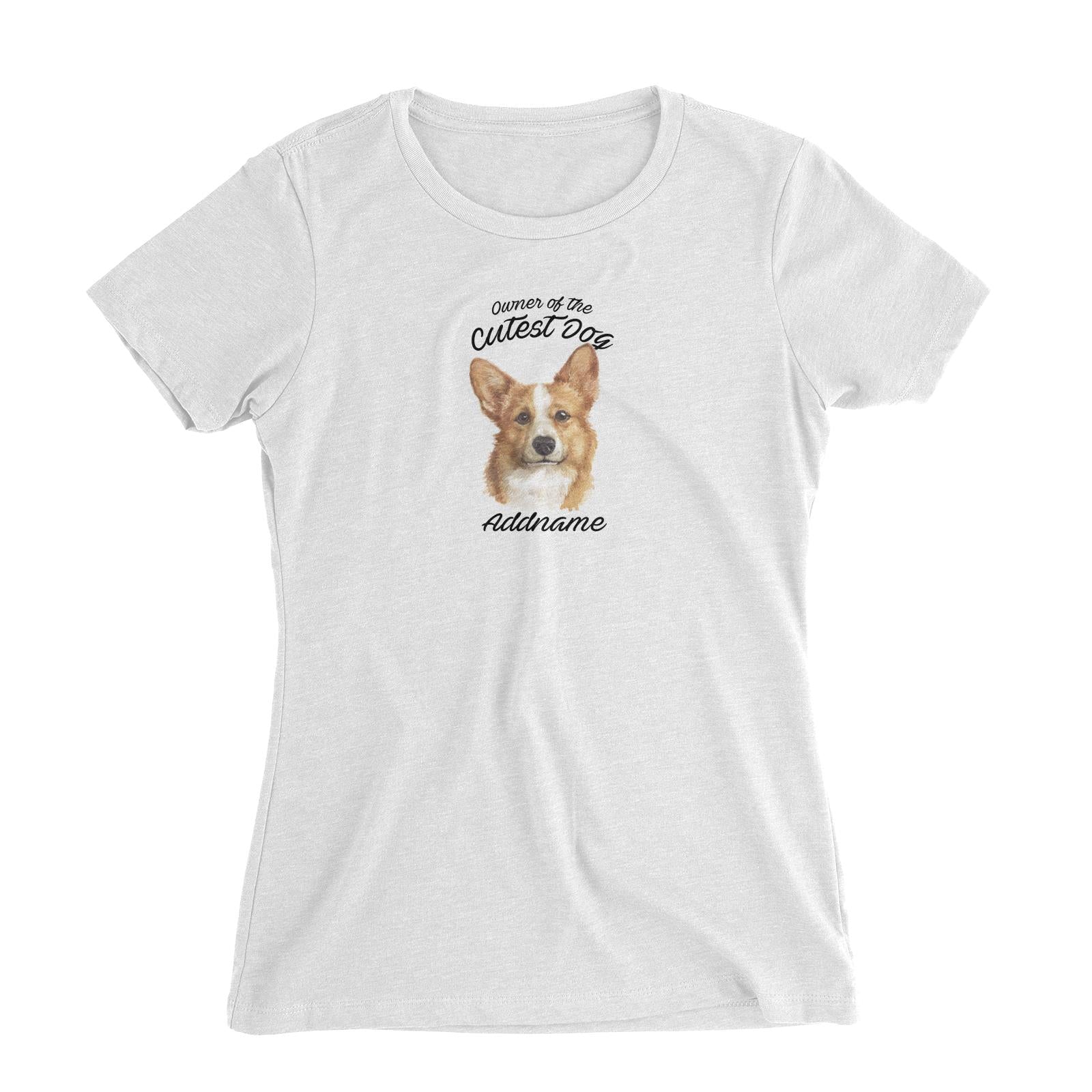 Watercolor Dog Owner Of The Cutest Dog Welsh Corgi Addname Women's Slim Fit T-Shirt