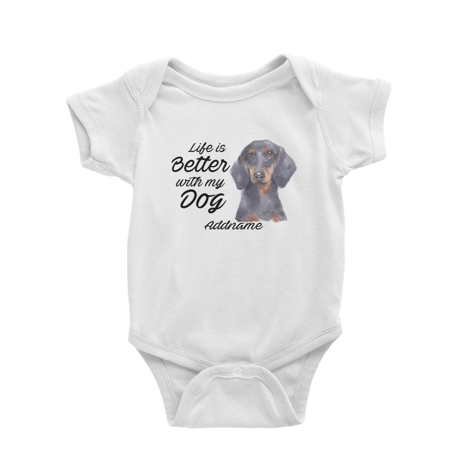 Watercolor Life is Better With My Dog Dachshund Addname Baby Romper