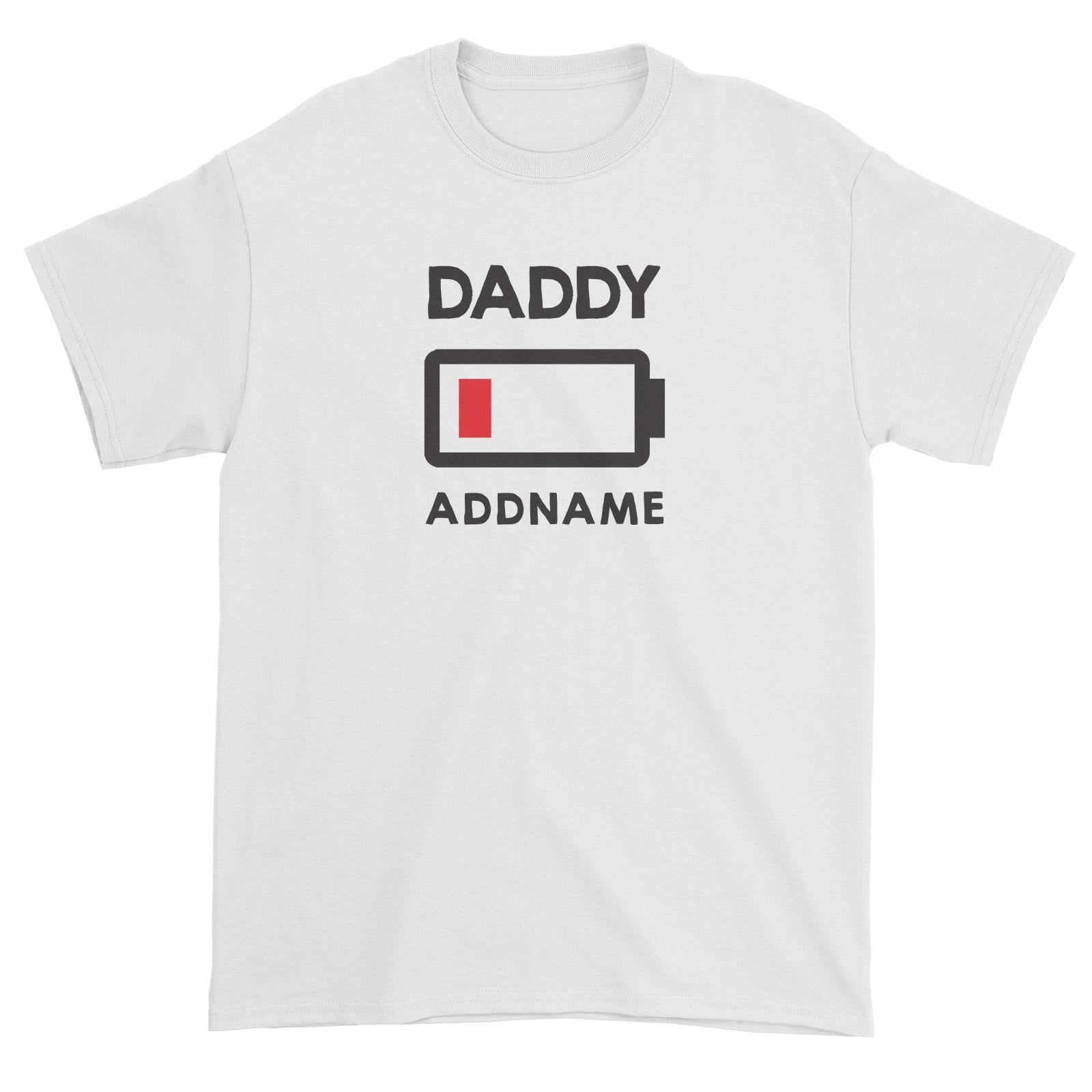Battery Low Daddy Addname Unisex T-Shirt  Matching Family Personalizable Designs