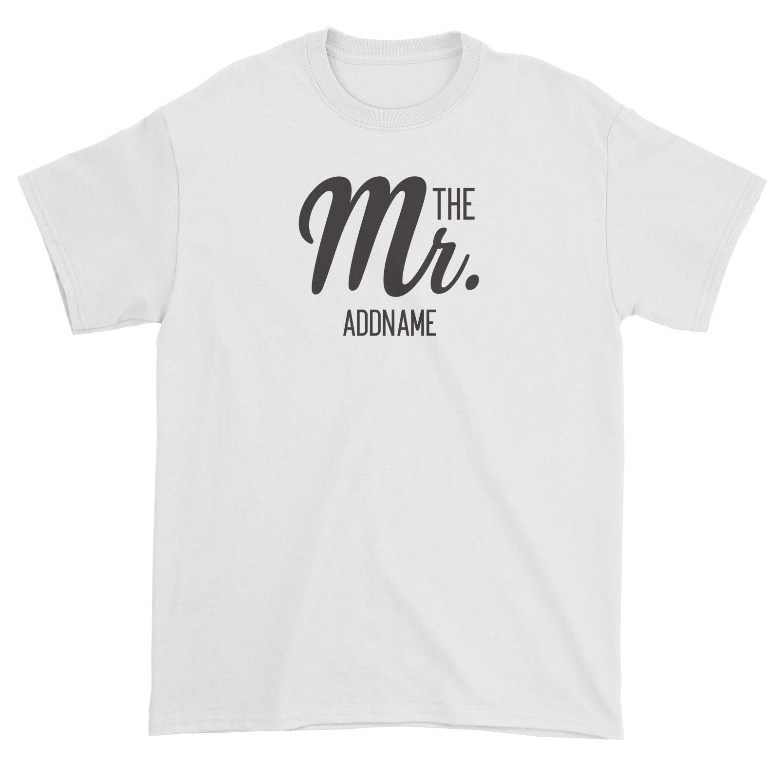 Husband and Wife The Mr. Addname Unisex T-Shirt