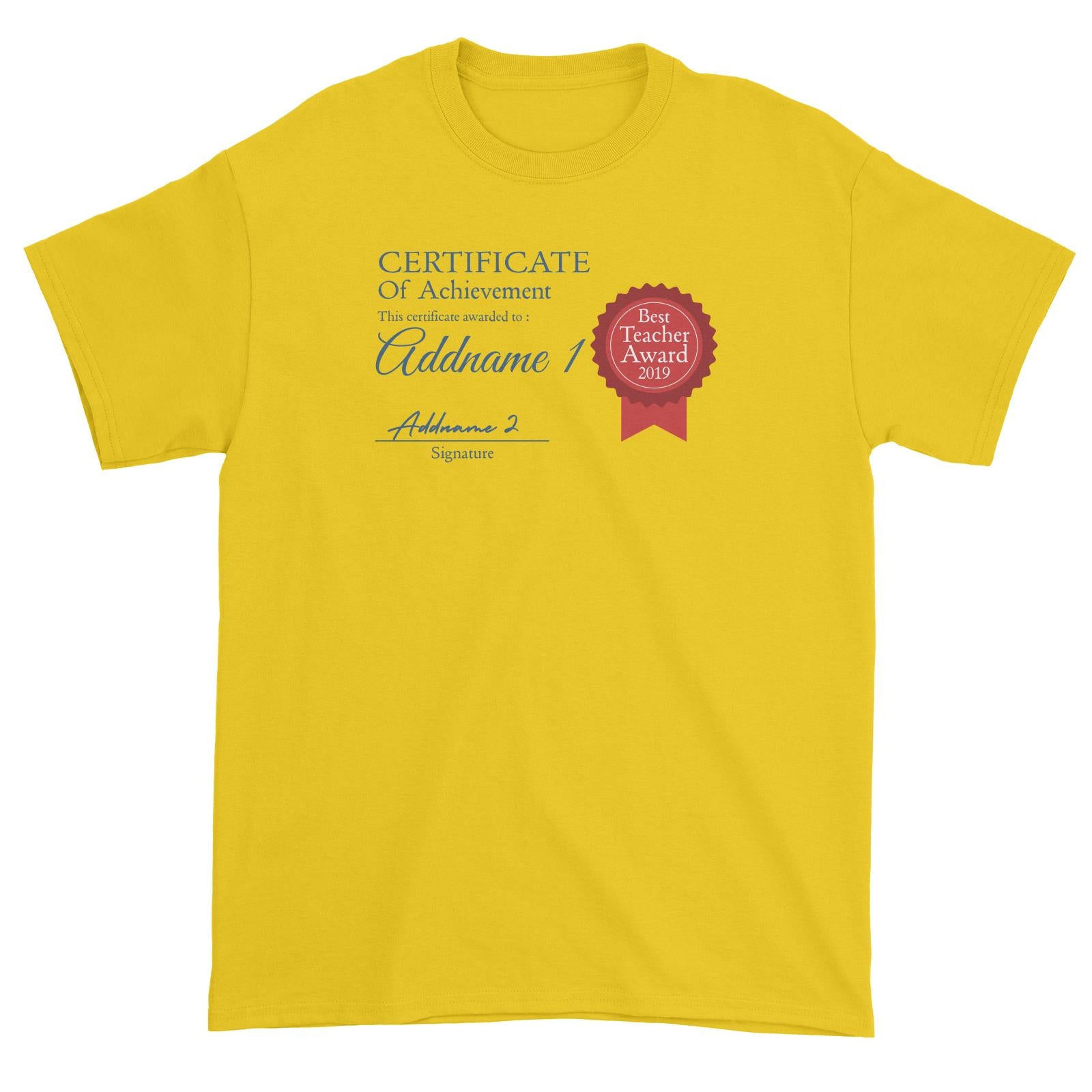 Teacher Certificate Best Teacher Award Addname 1 & Addname 2 Unisex T-Shirt