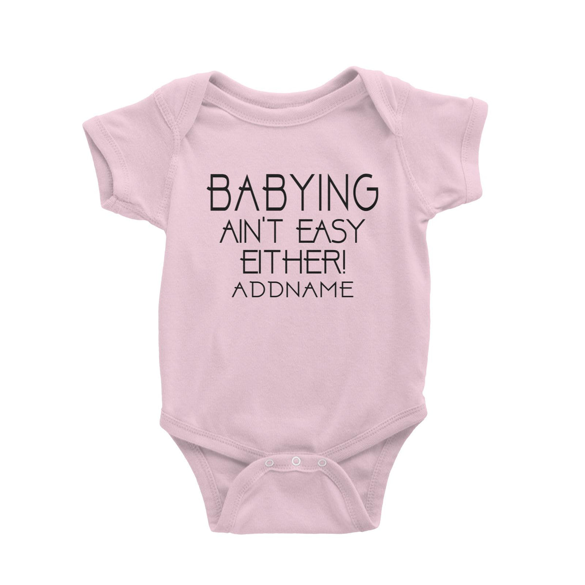 Babying Aint Easy Either Baby Romper