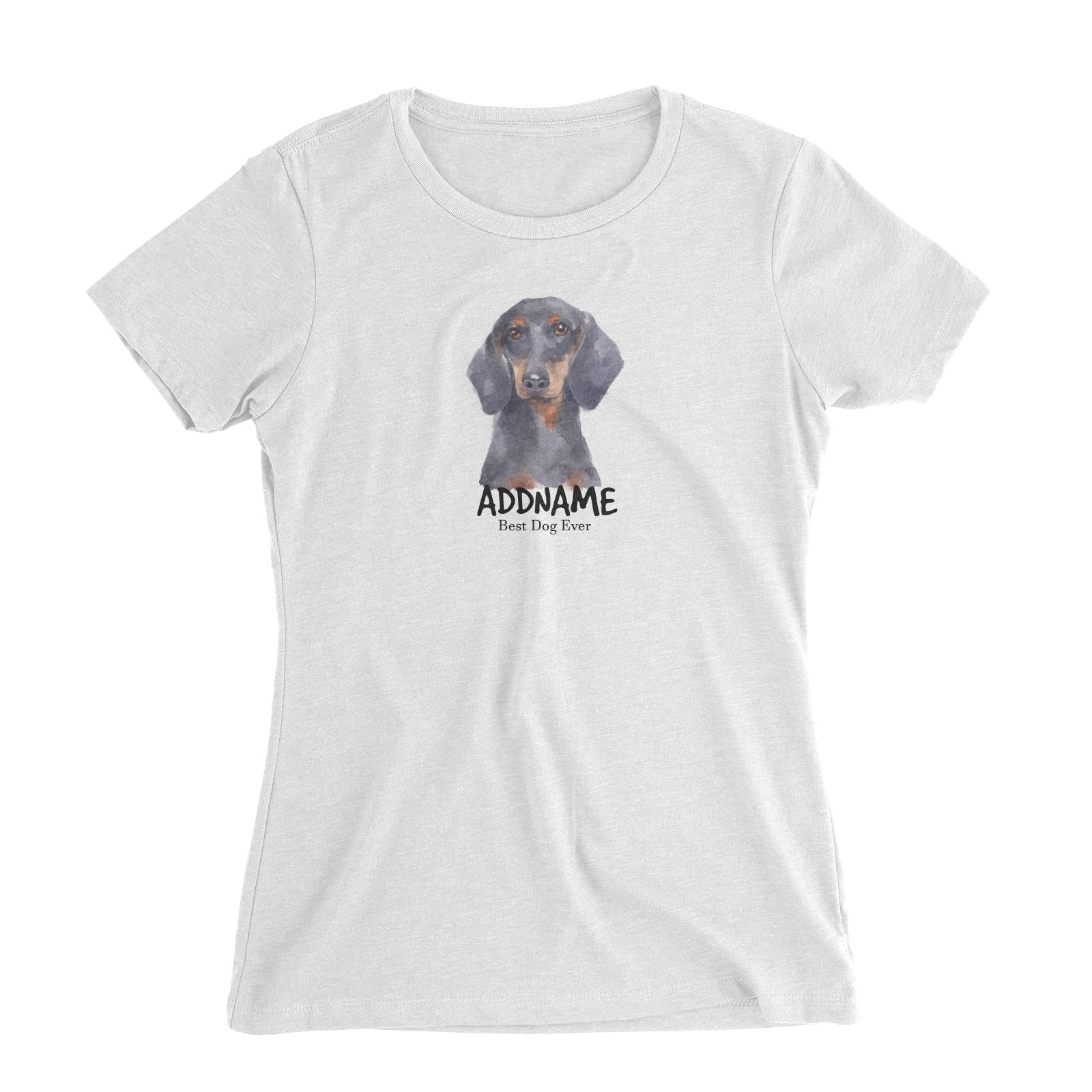 Watercolor Dog Dachshund Best Dog Ever Addname Women's Slim Fit T-Shirt