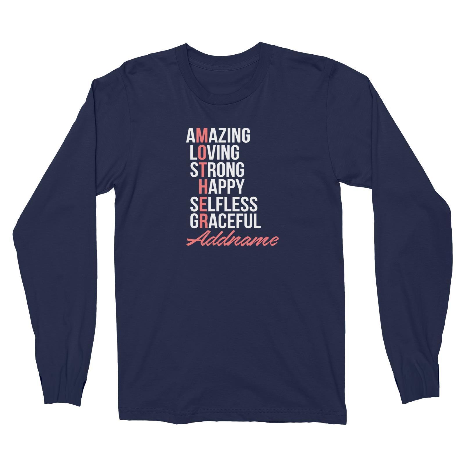Amazing Loving Strong Happy Selfless Graceful Mother Personalizable with Name Long Sleeve Unisex T-Shirt
