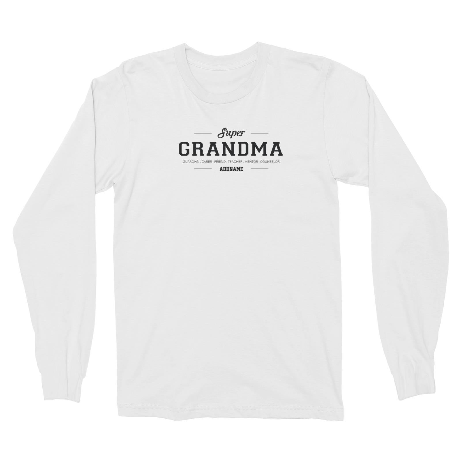 Super Definition Family Super Grandma Addname Long Sleeve Unisex T-Shirt