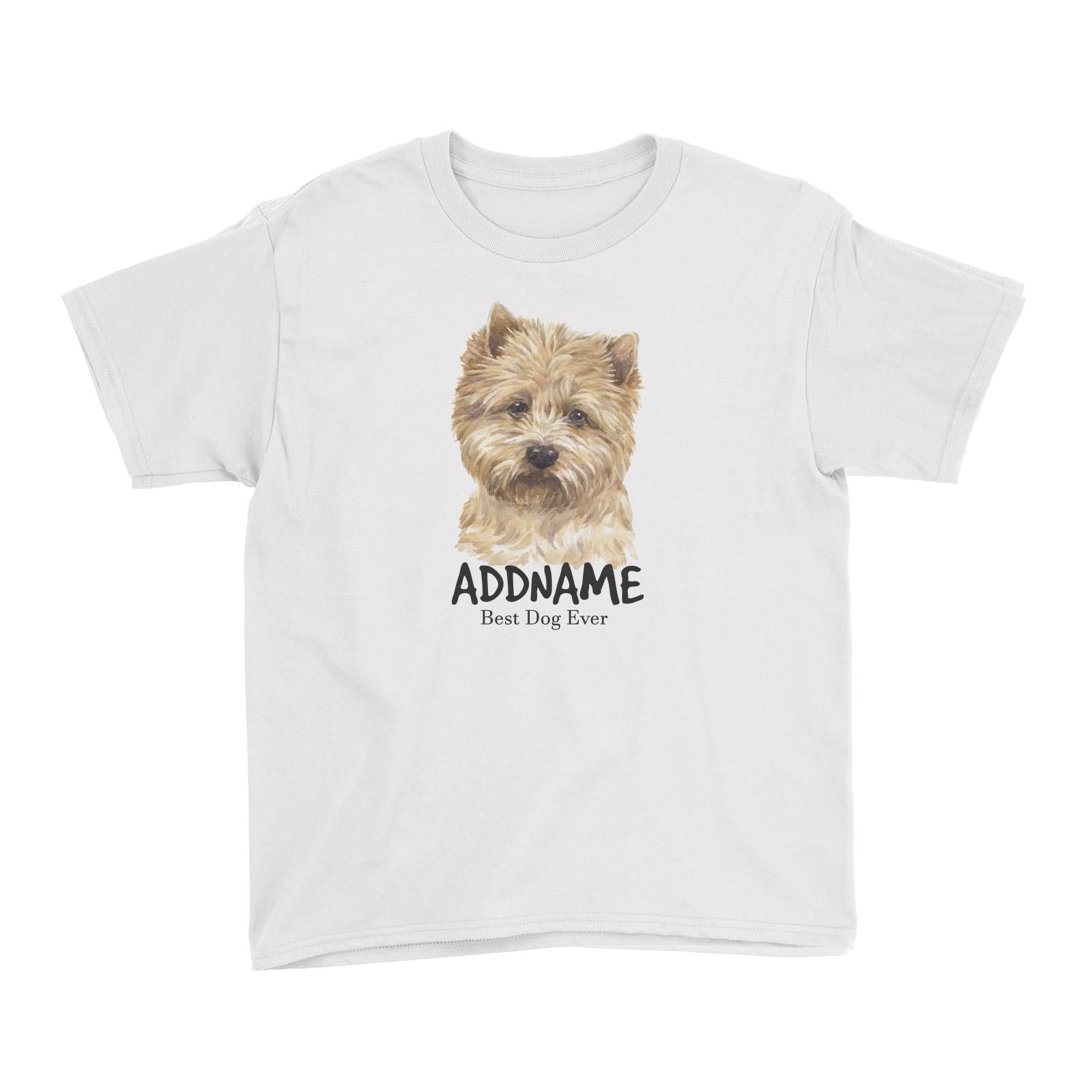 Watercolor Dog Cairn Terrier Best Dog Ever Addname Kid's T-Shirt