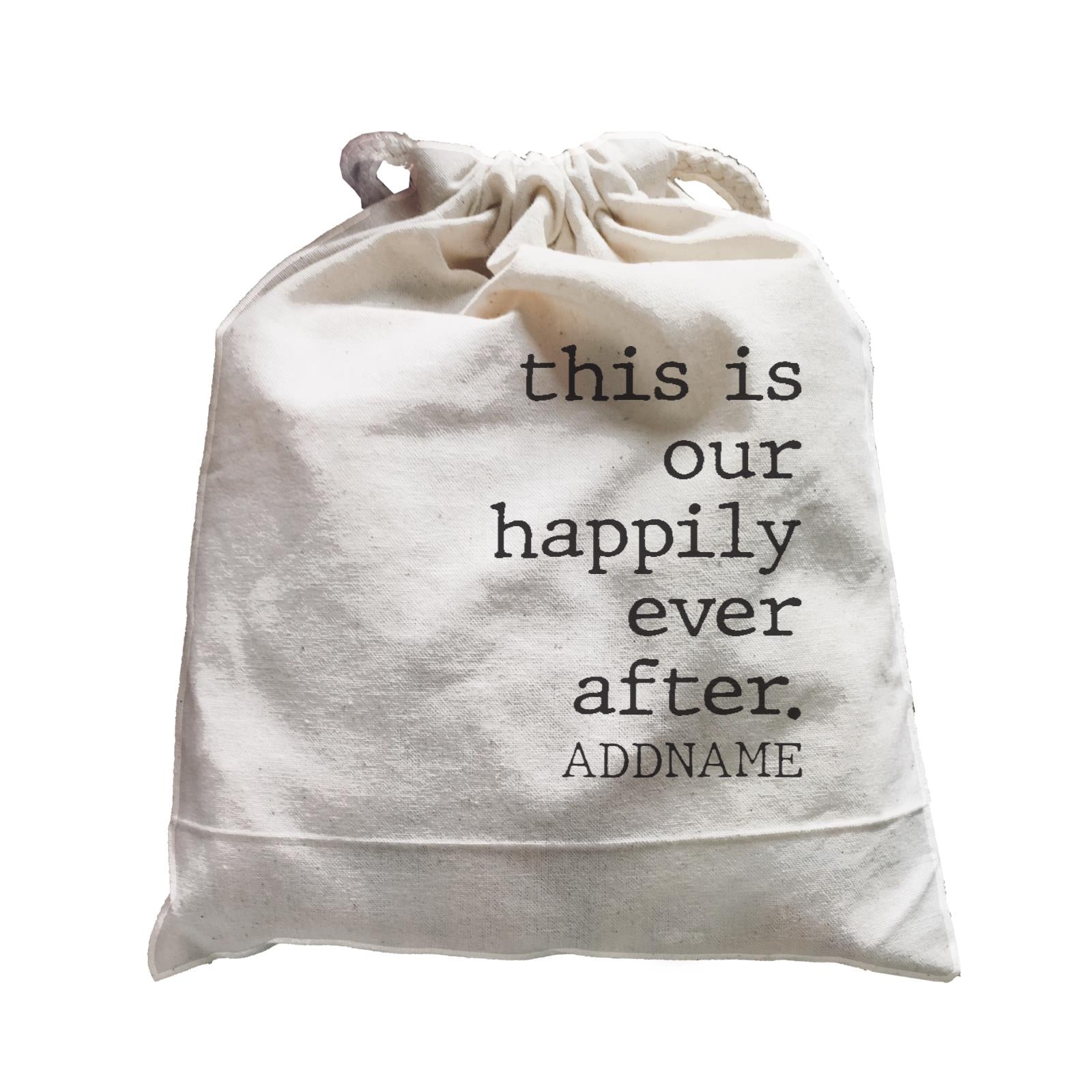 Family Is Everythings Quotes This Is Our Happily Ever After Addame Satchel