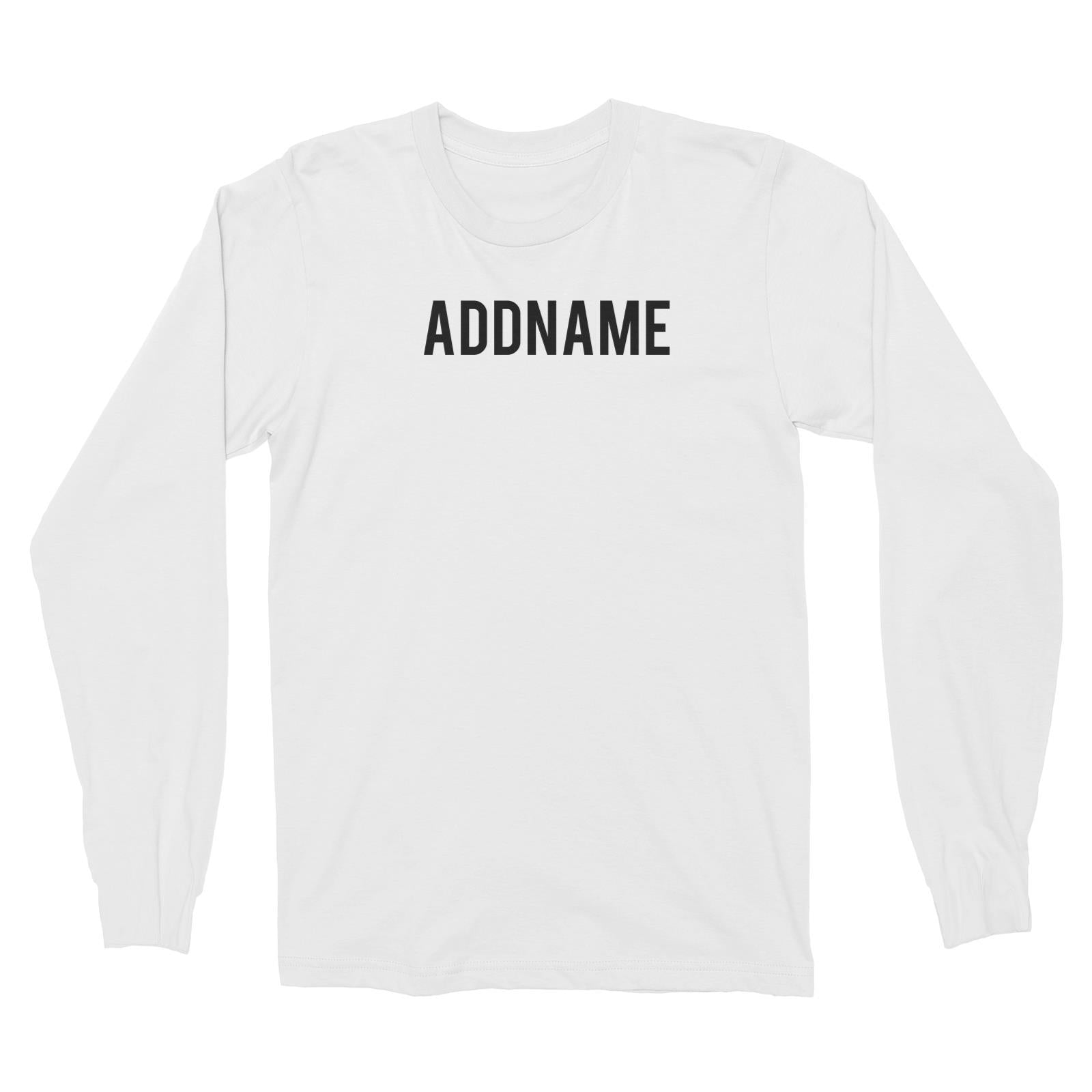 Matching Dog and Owner Lost Dog Addname Long Sleeve Unisex T-Shirt