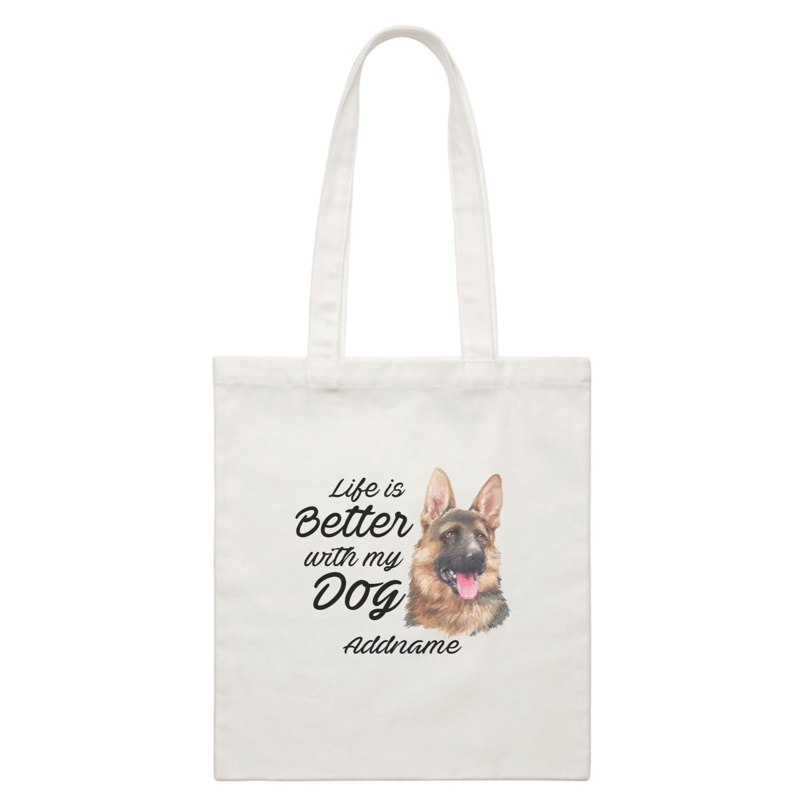 Watercolor Life is Better With My Dog German Shepherd Addname White Canvas Bag
