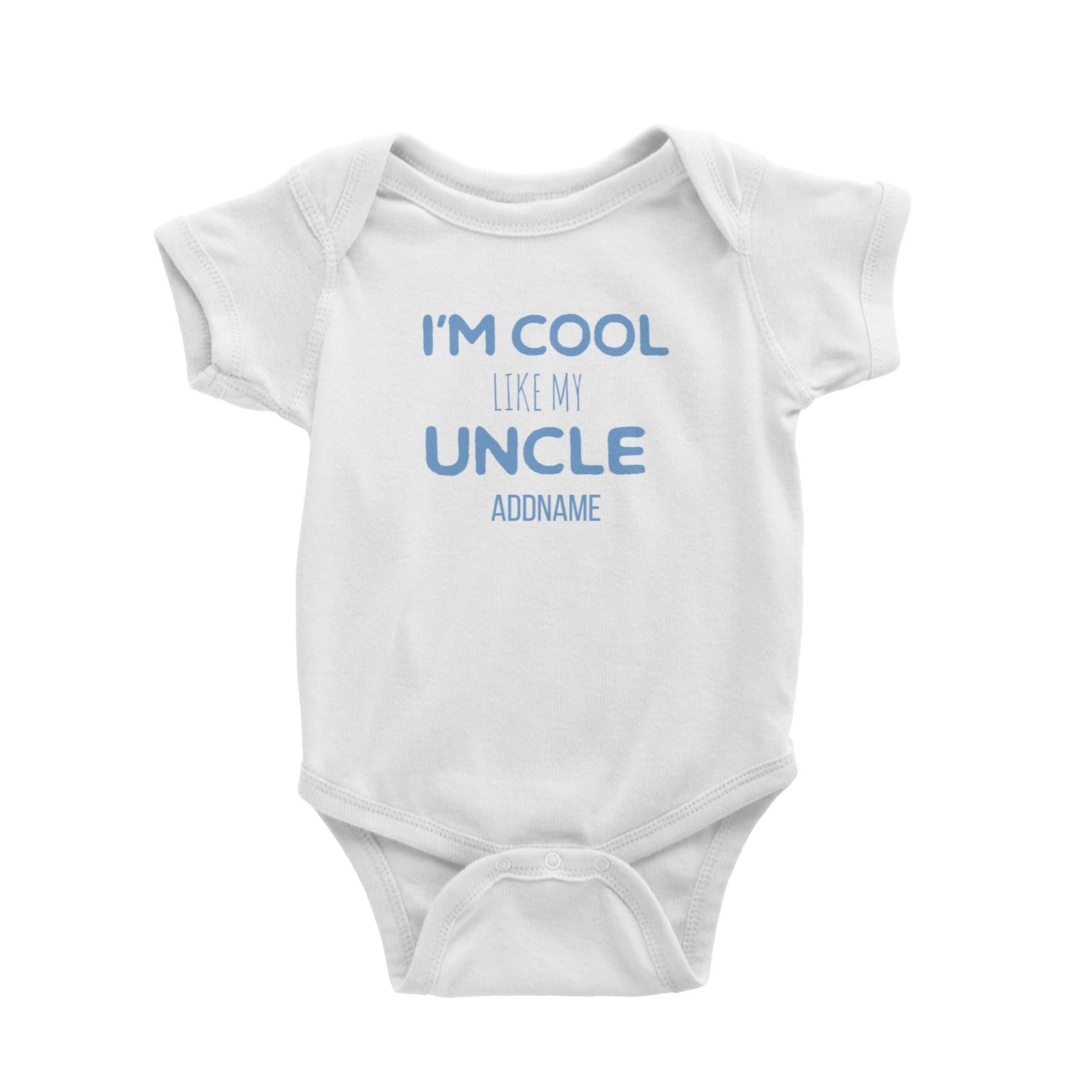 Im Cool Like My Uncle Addname Baby Romper
