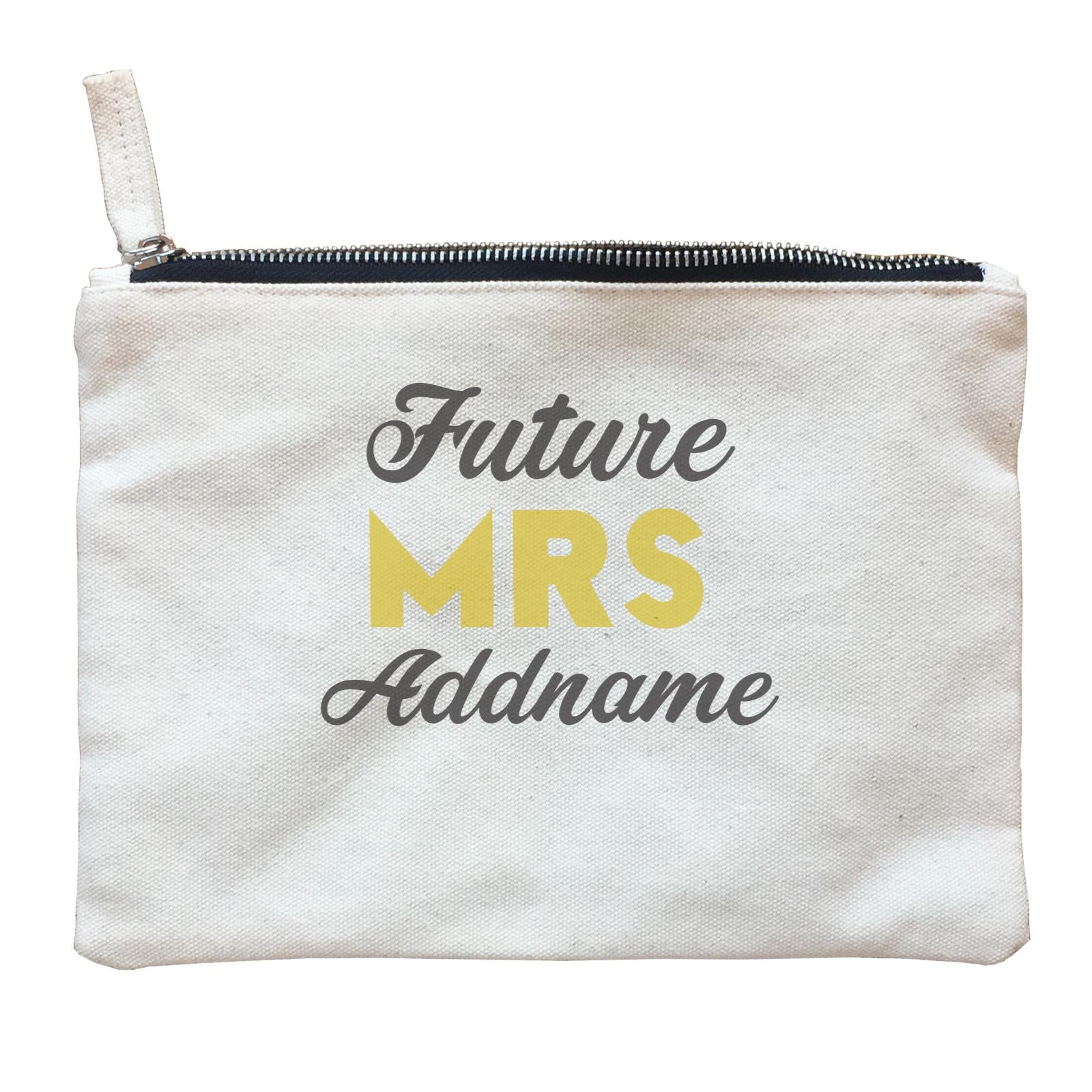 Bridesmaid Team Future Mrs Addname Zipper Pouch