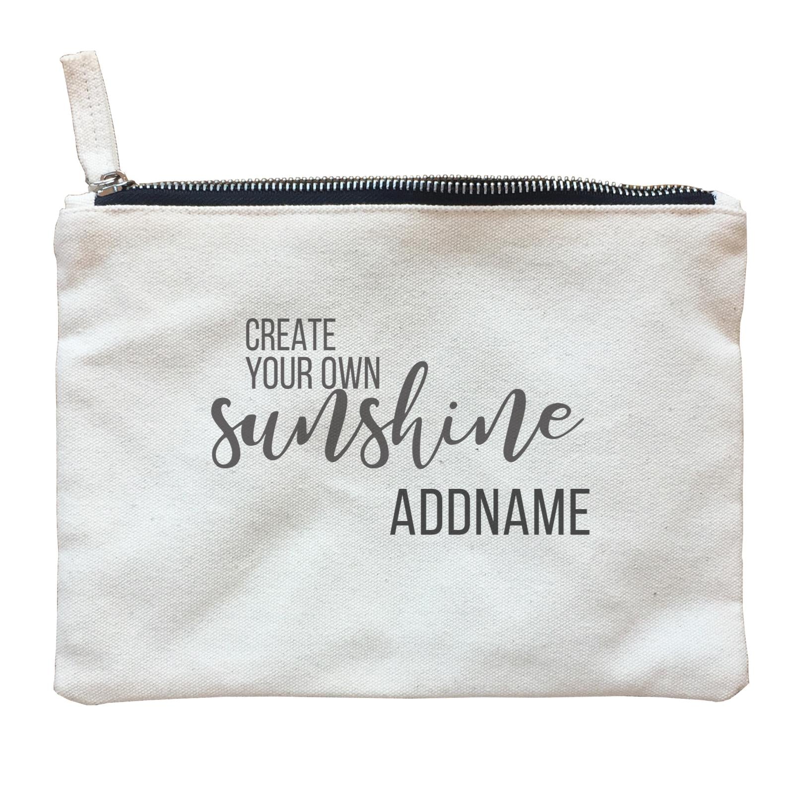Inspiration Quotes Create Your Own Sunshine Addname Zipper Pouch