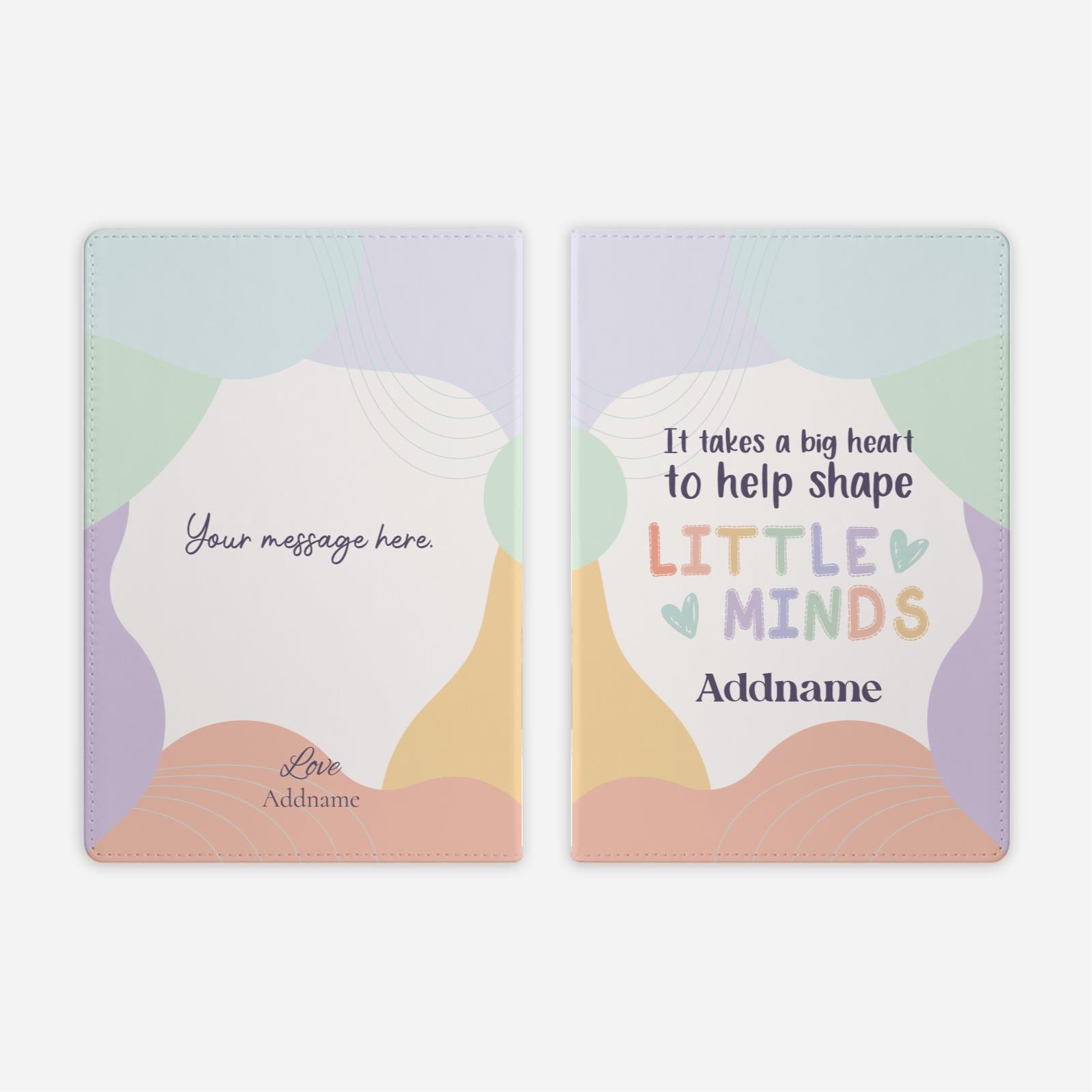 It Takes A Big Heart To Shape A Little Mind Full Print Notebook