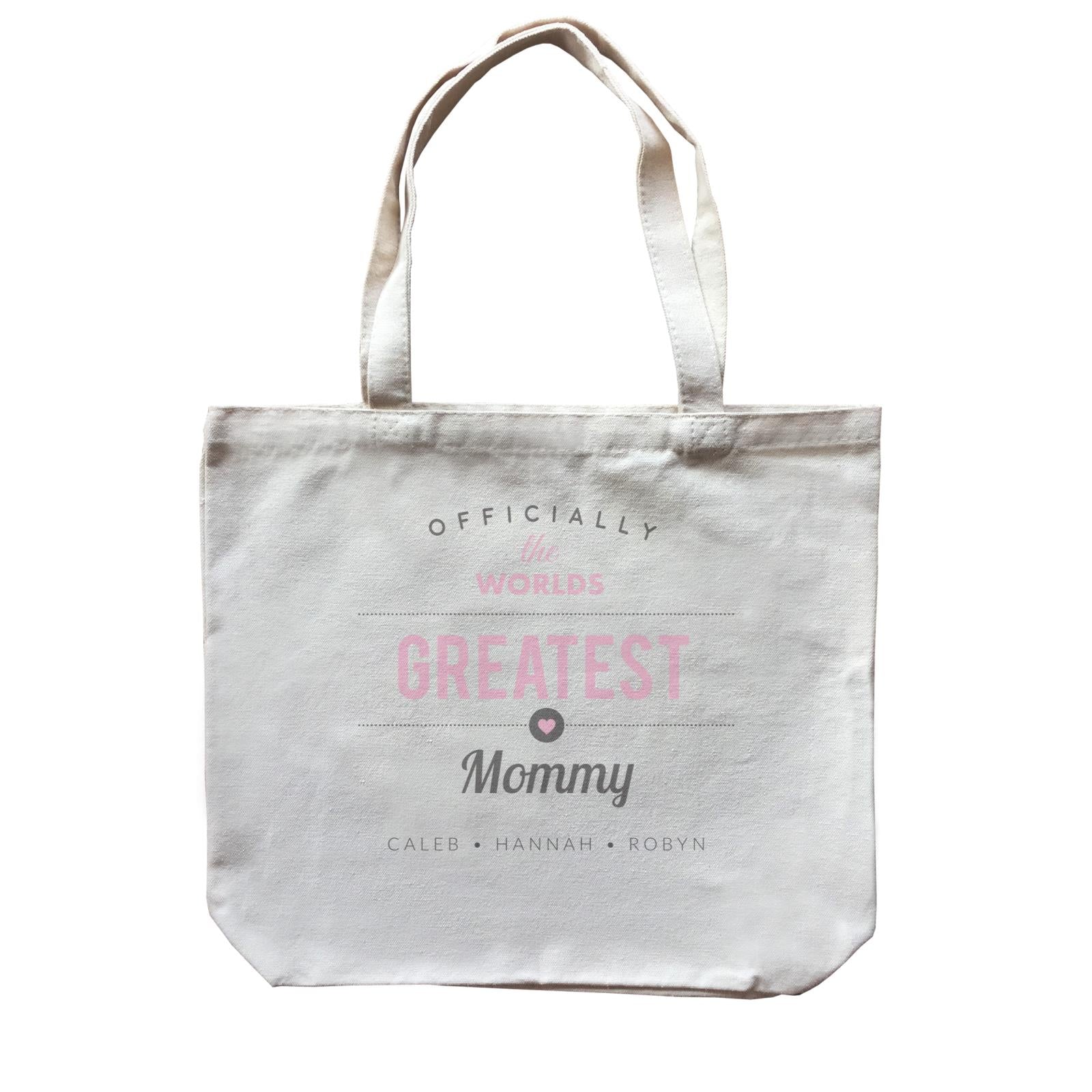 Officially The World's Greatest Mommy Personalizable with Text Canvas Bag
