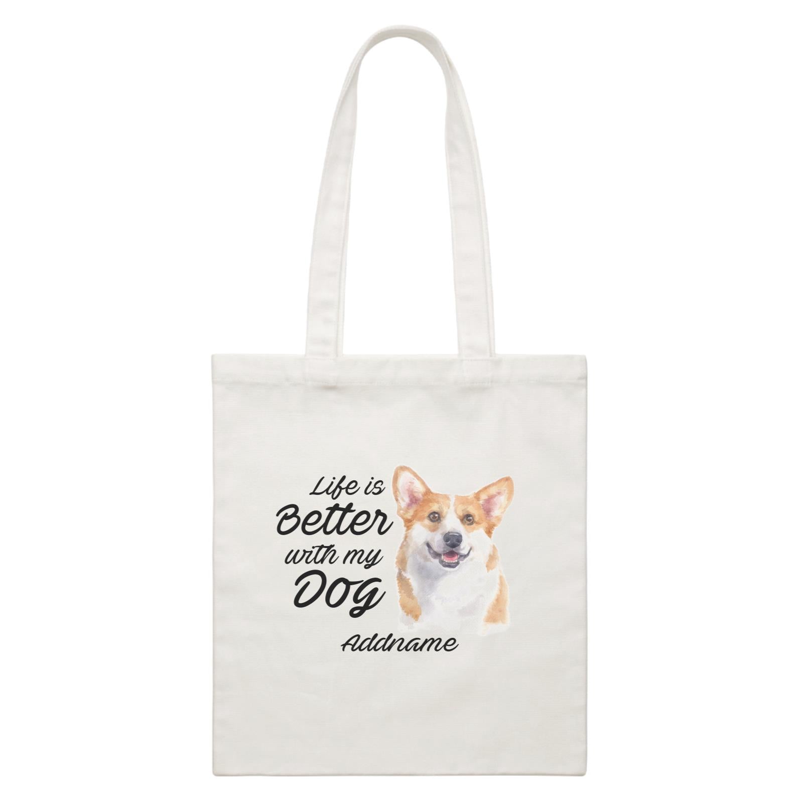 Watercolor Life is Better With My Dog Welsh Corgi Smile Addname White Canvas Bag