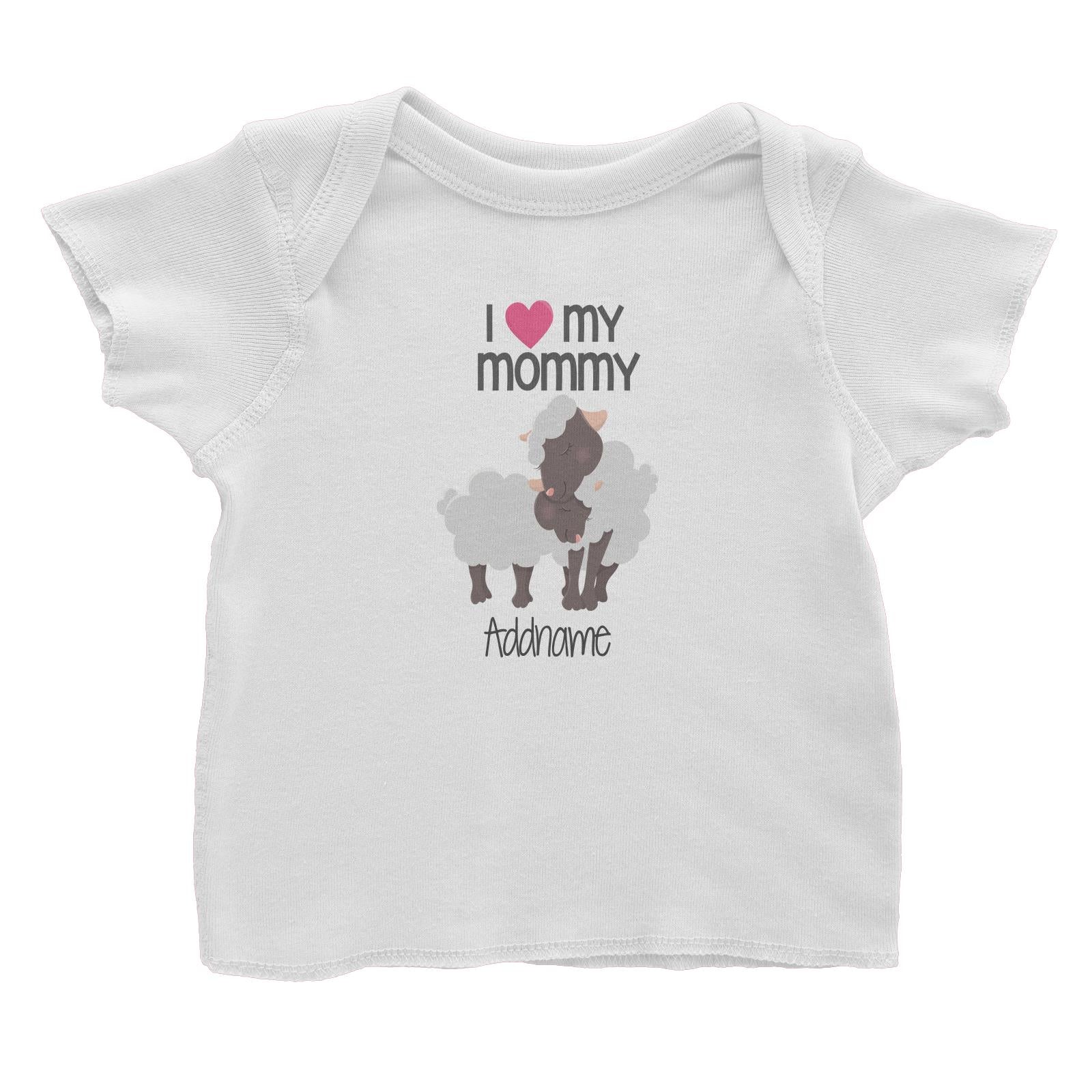Animal &Loved Ones Sheep I Love My Mommy Addname Baby T-Shirt