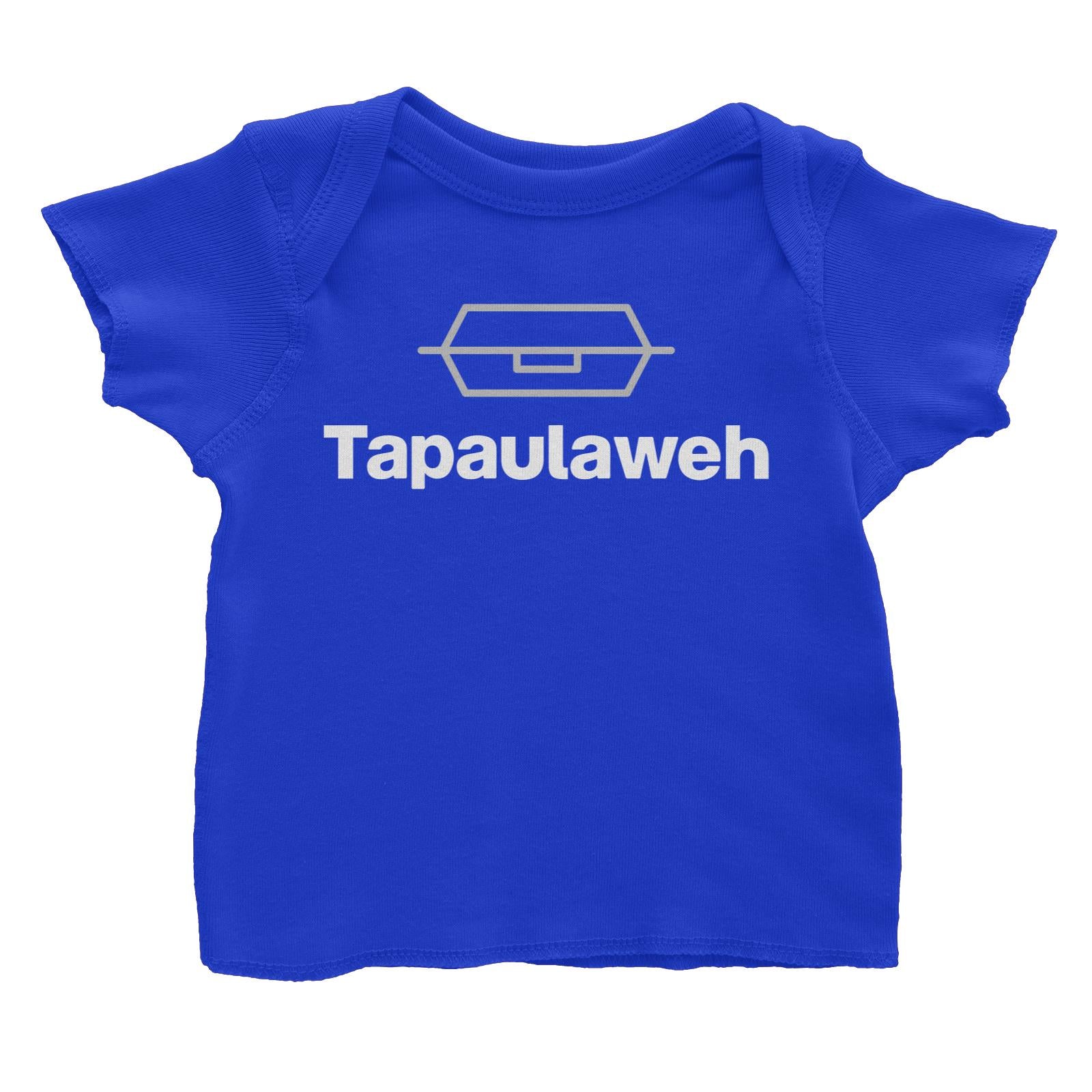 Slang Statement Tapaulaweh Baby T-Shirt