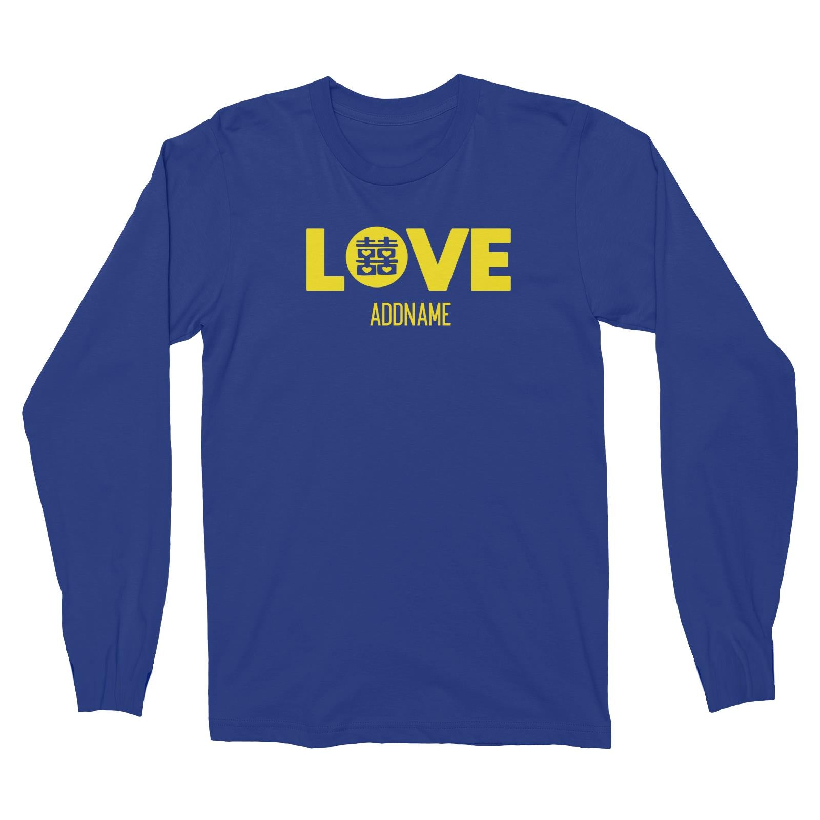 Love In Double Happiness Addname Long Sleeve Unisex T-Shirt