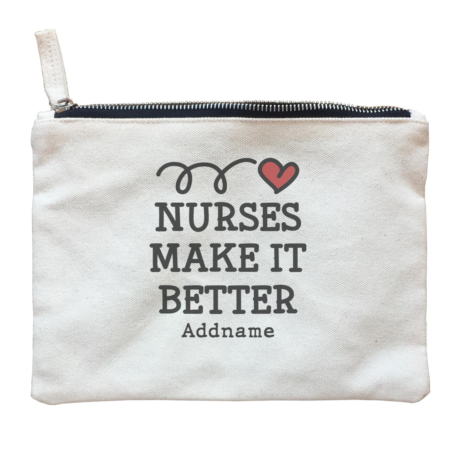 Nurse Quotes Jumping Heart Nurses Make It Better Addname Zipper Pouch