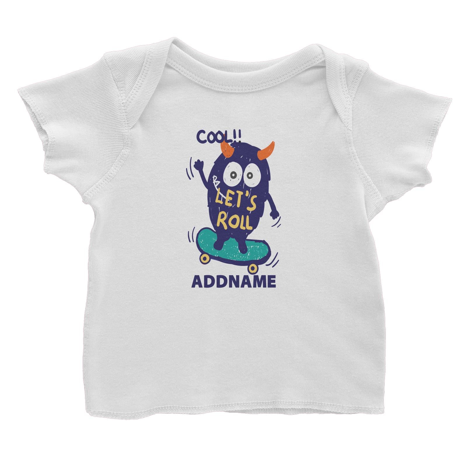 Cool Cute Monster Cool Let's Roll Monster Addname Baby T-Shirt