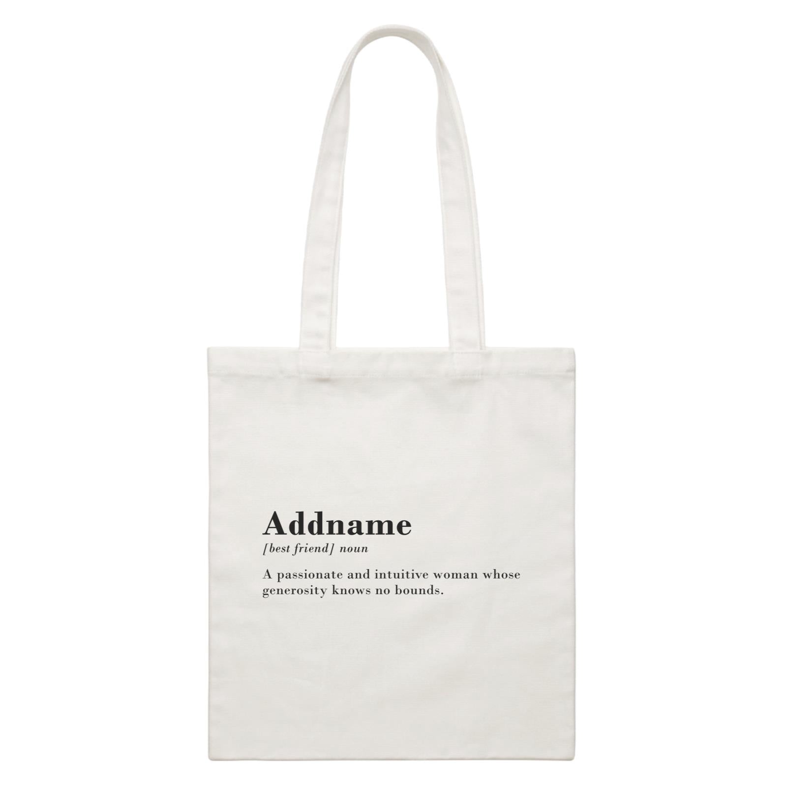 Best Friends Quotes Addname Best Friend Noun A Passionate And Intuitive Woman White Canvas Bag