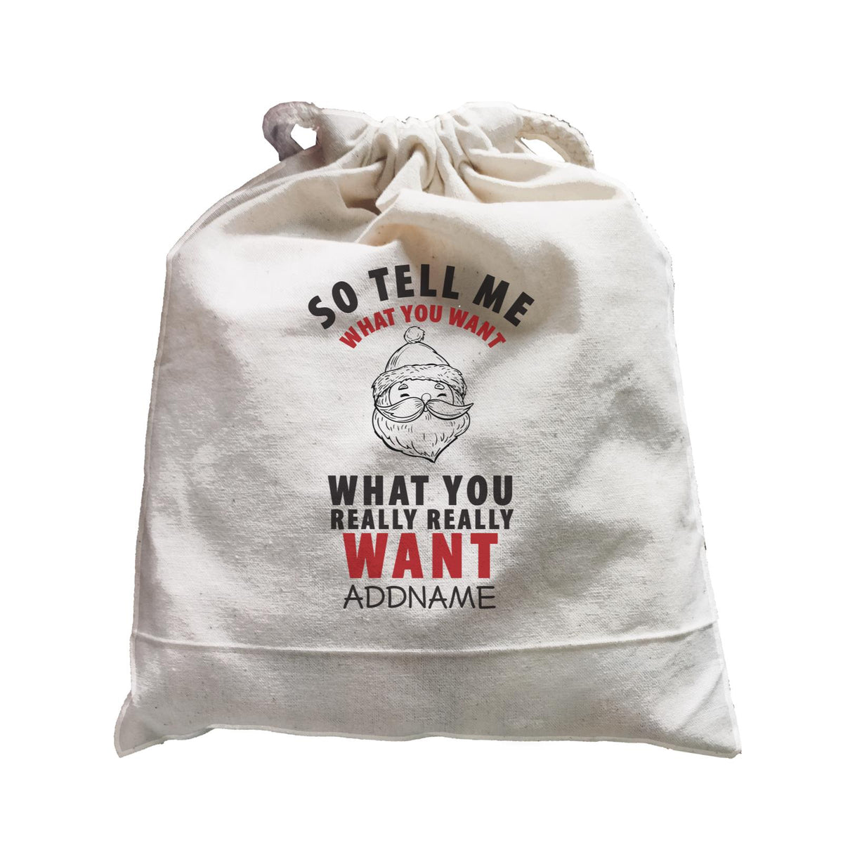 Xmas Santa So Tell Me What You Really Really Want Satchel