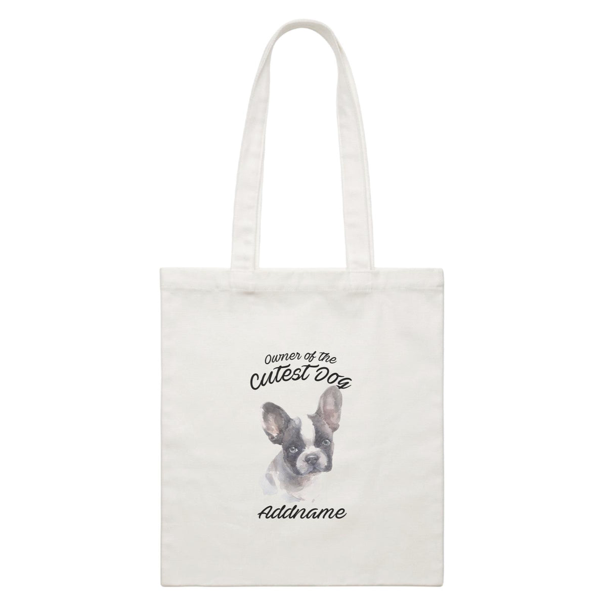 Watercolor Dog Owner Of The Cutest Dog French Bulldog Frown Addname White Canvas Bag