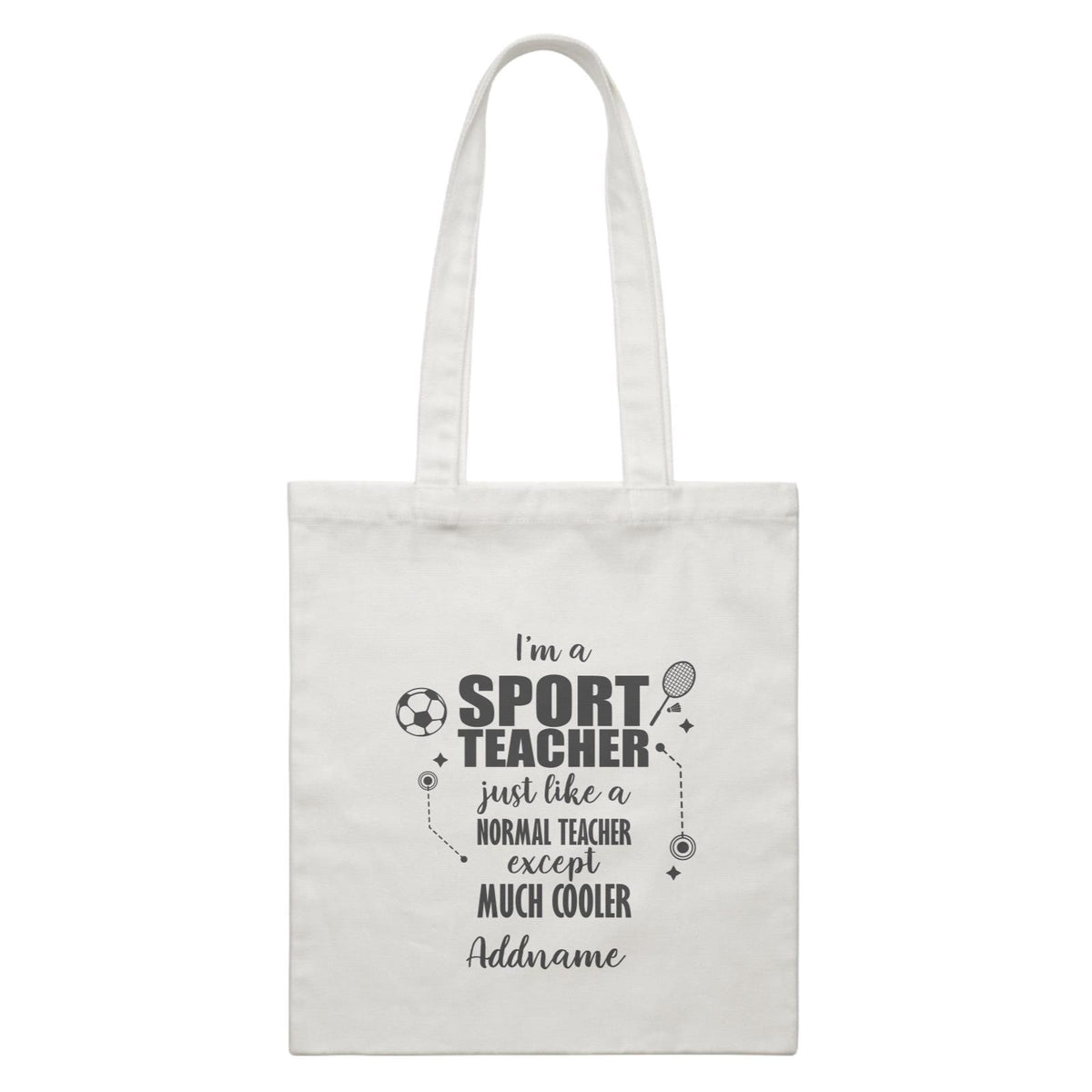 Subject Teachers 3 I&#39;m A Sport Teacher Addname White Canvas Bag