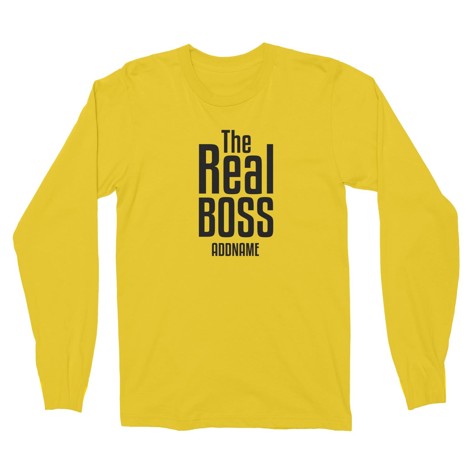 The Real Boss Long Sleeve Unisex T-Shirt