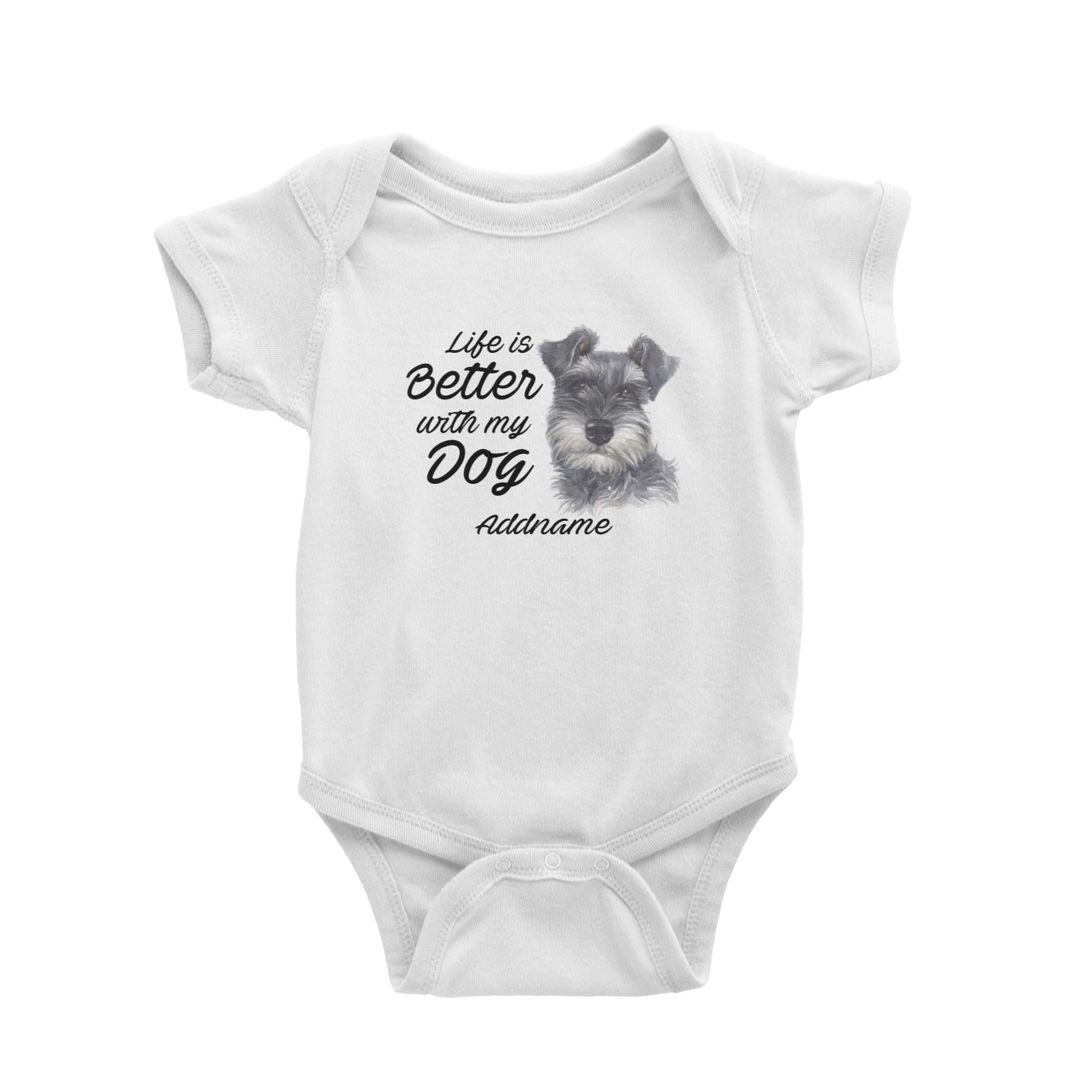 Watercolor Life is Better With My Dog Schnauzer Black Addname Baby Romper