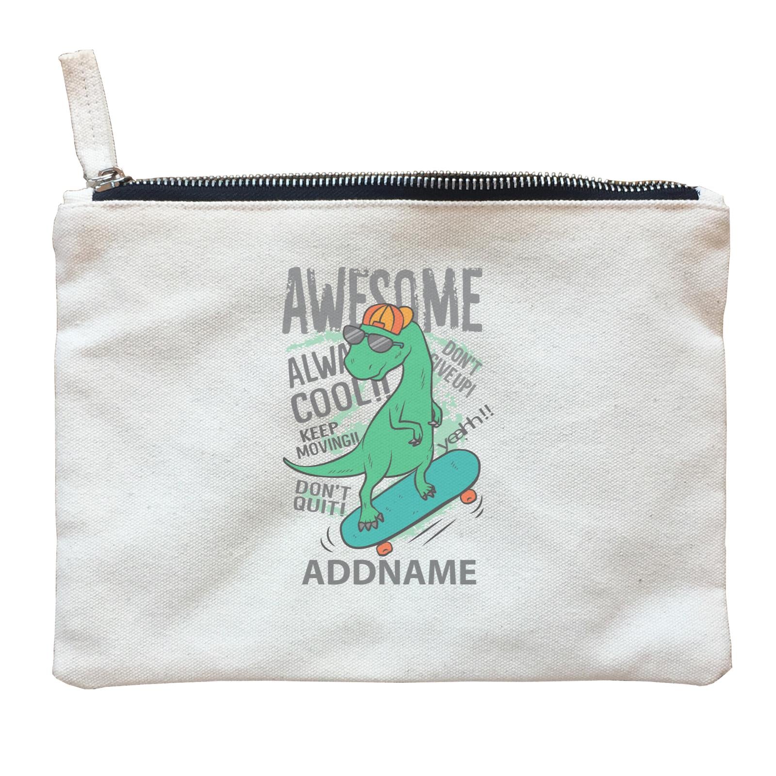 Cool Cute Dinosaur Awesome Always Cool Playing Skateboard Addname Zipper Pouch