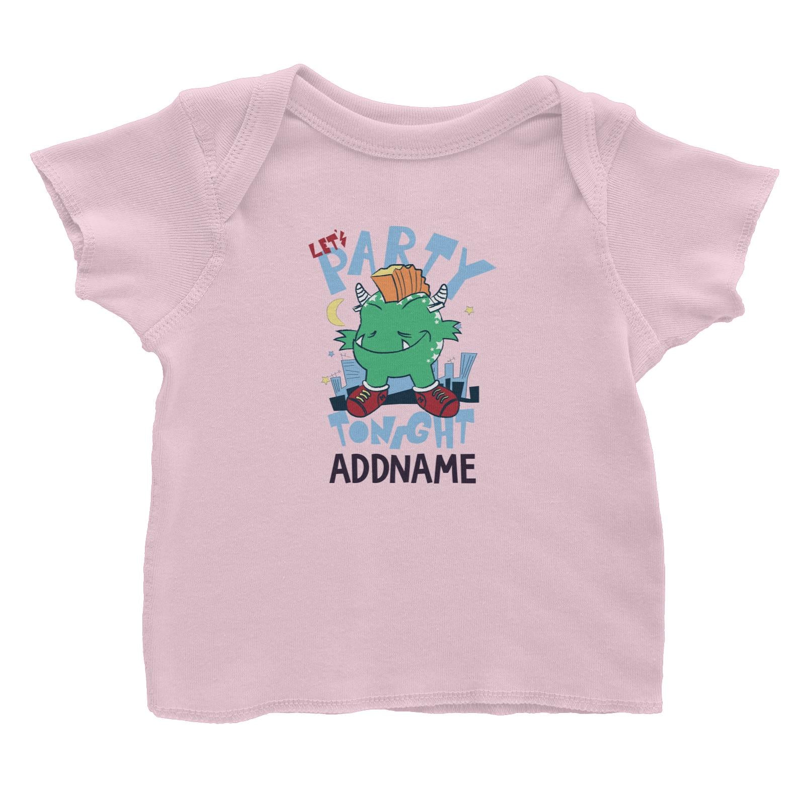 Cool Vibrant Series Let's Party Tonight MonsterAddname Baby T-Shirt