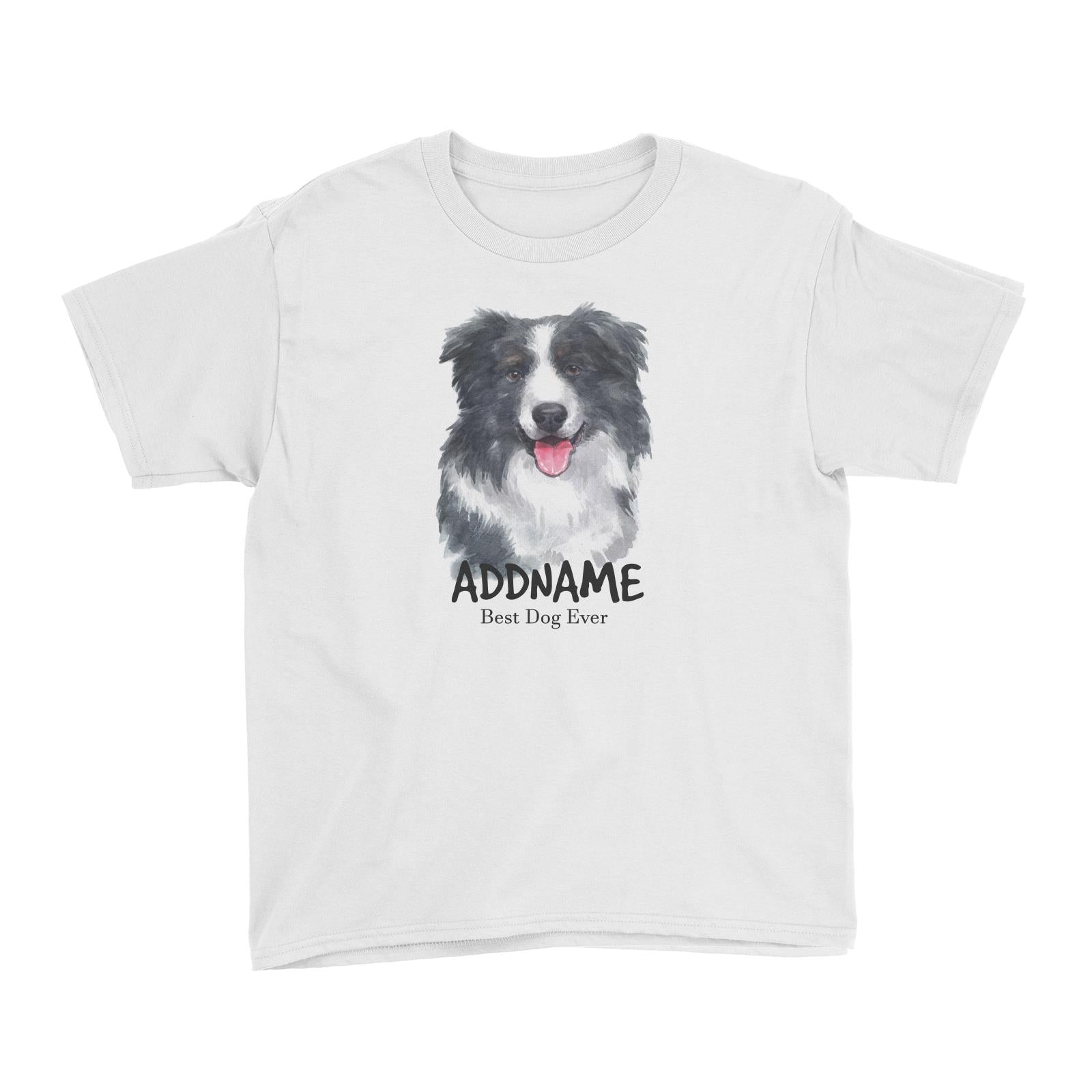Watercolor Dog Border Collie Smile Best Dog Ever Addname Kid's T-Shirt