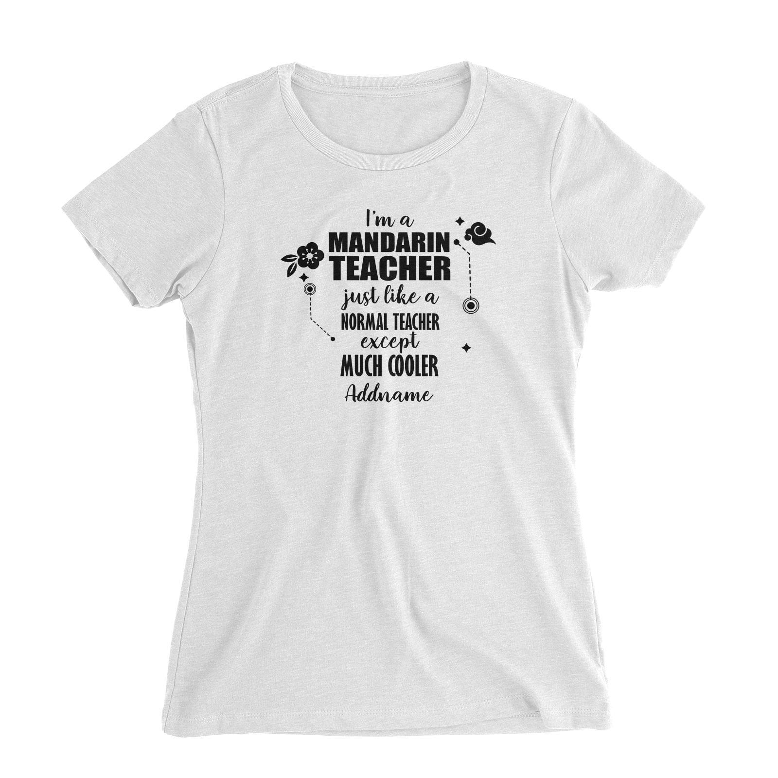 Subject Teachers 1 I'm A Mandarin Teacher Addname Women's Slim Fit T-Shirt