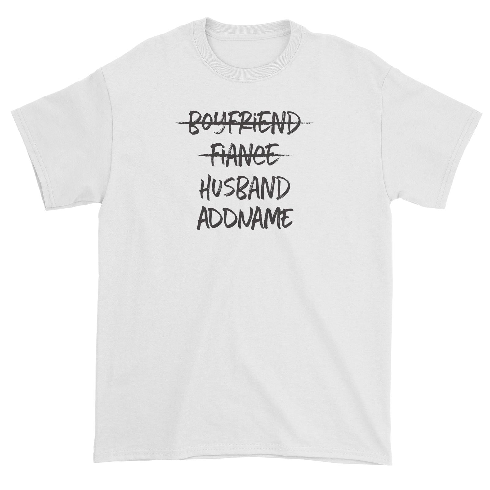 Husband and Wife Boyfriend Fiance Husband Addname Unisex T-Shirt