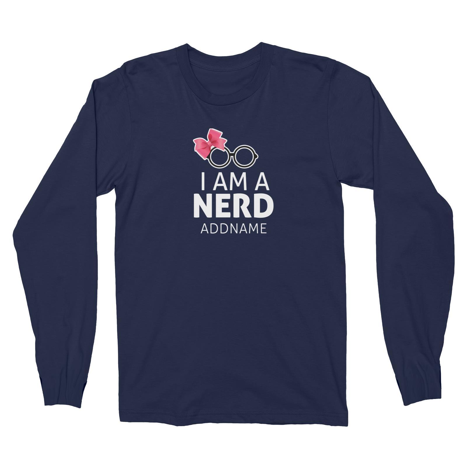 I Am A Nerd With Ribbon And Glasses Long Sleeve Unisex T-Shirt