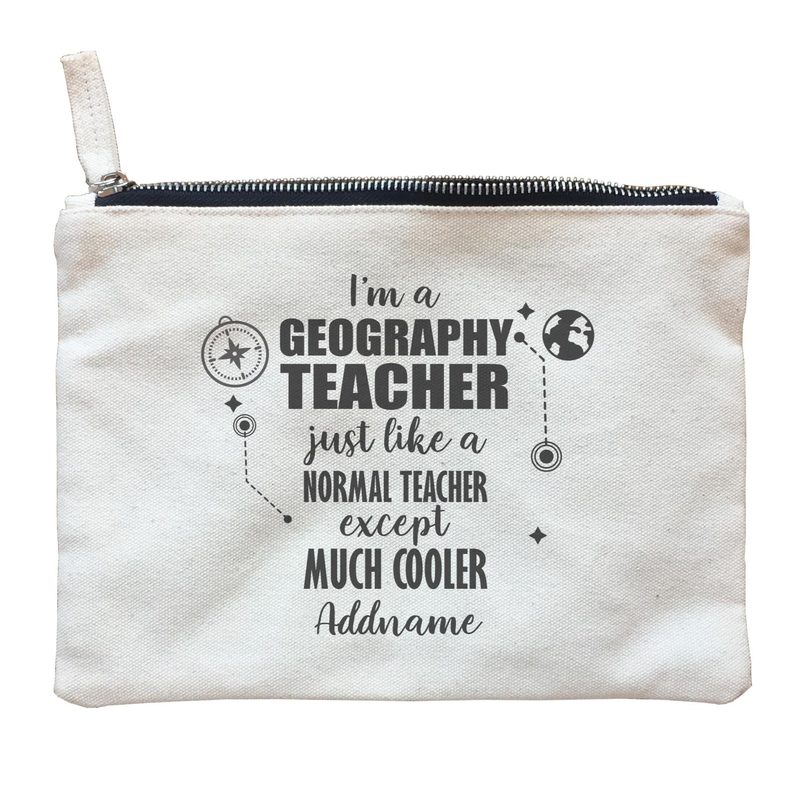 Subject Teachers 2 I'm A Geography Teacher Addname Zipper Pouch