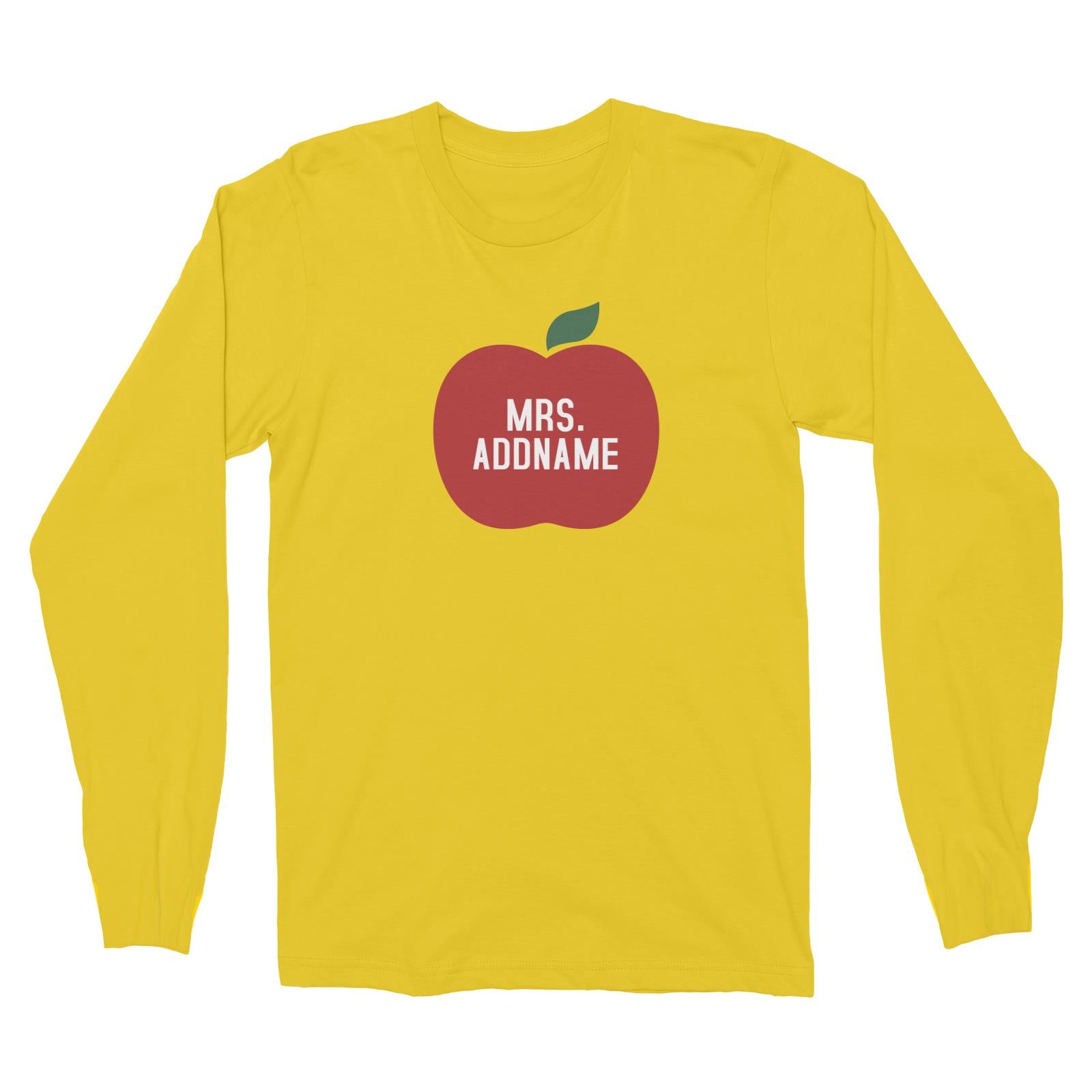 Teacher Addname Big Red Apple Mrs. Addname Long Sleeve Unisex T-Shirt