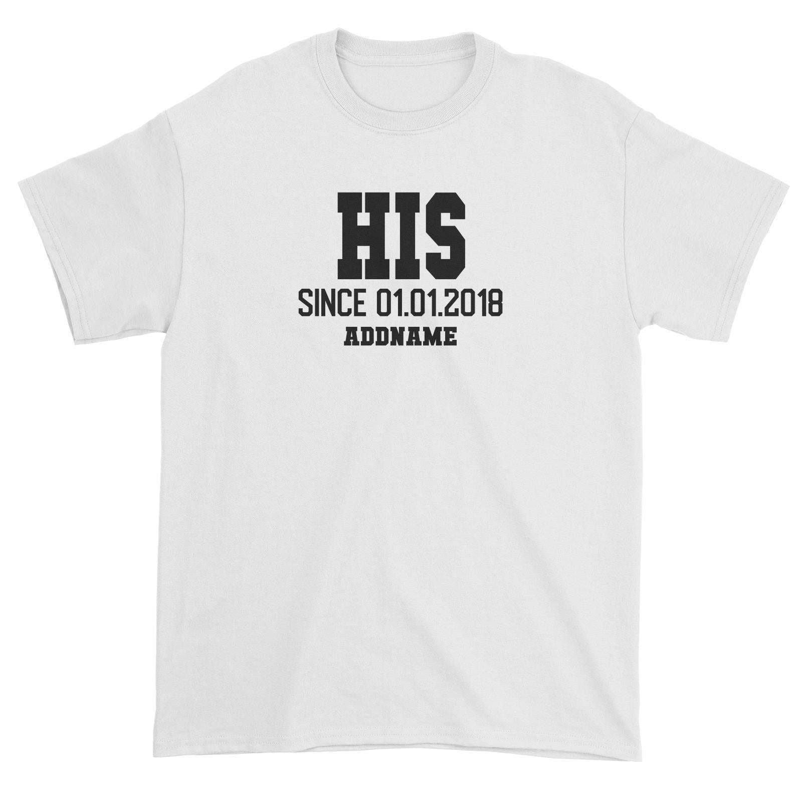 Couple Series His Since Personalisable with Name and Date Unisex T-Shirt