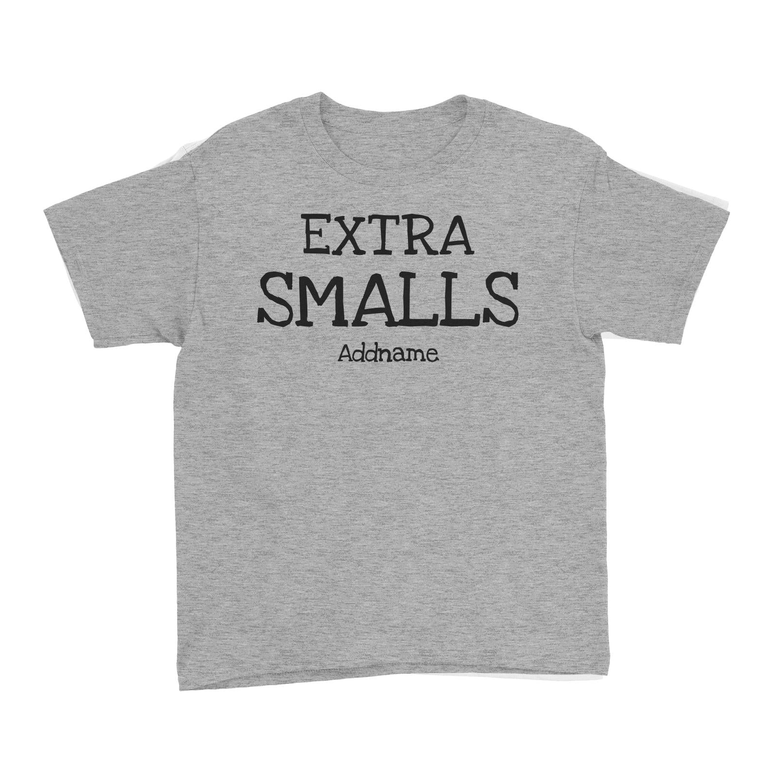 Extra Smalls Kid's T-Shirt