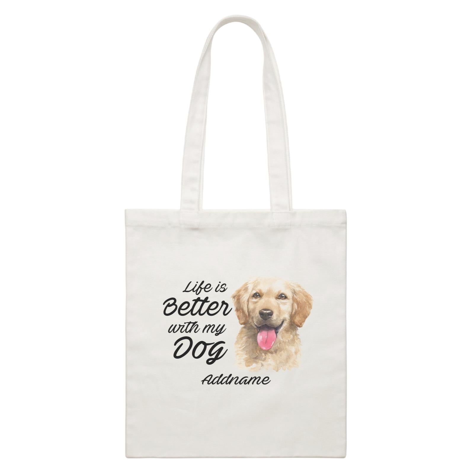 Watercolor Life is Better With My Dog Golden Retriever Front Addname White Canvas Bag