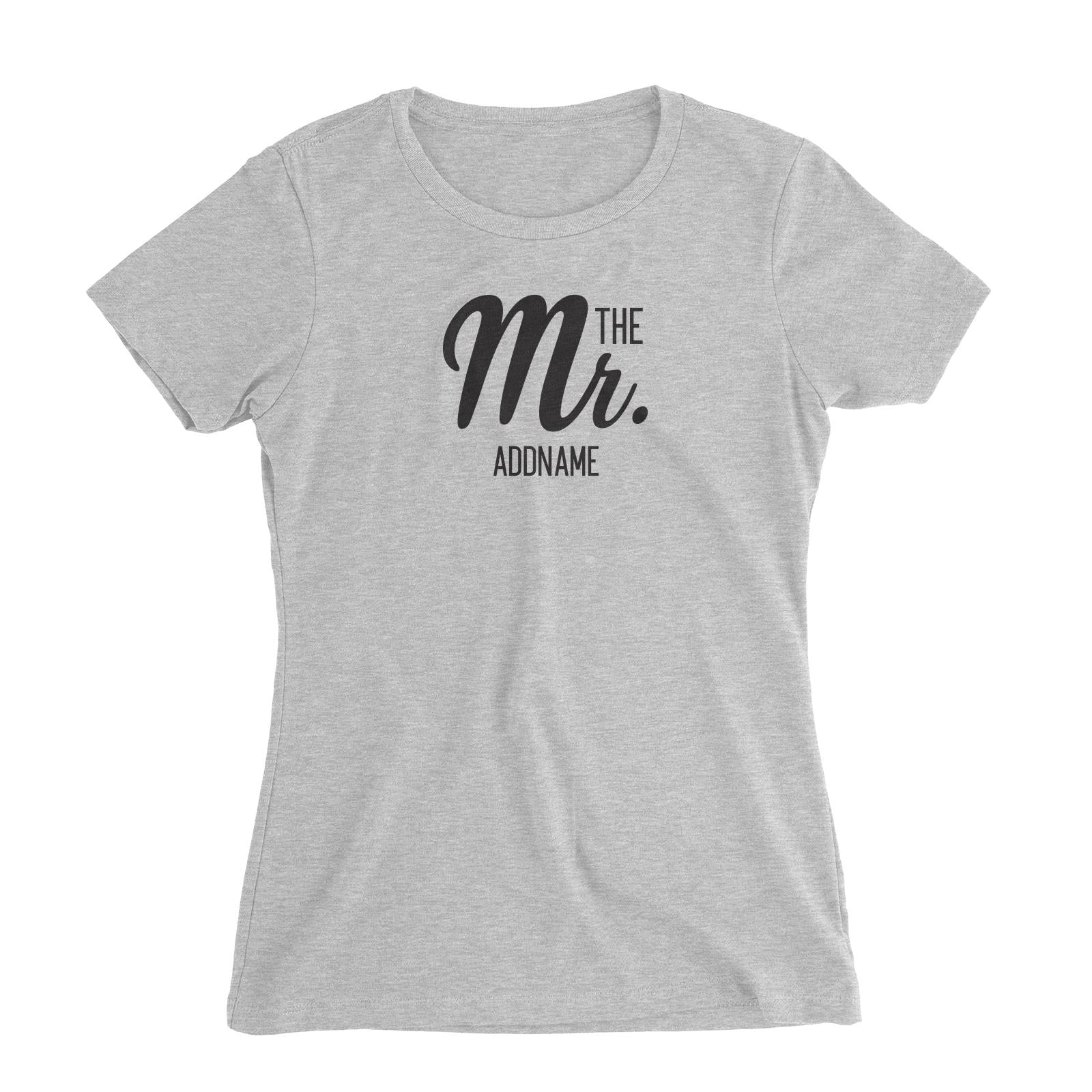 Husband and Wife The Mr. Addname Women Slim Fit T-Shirt